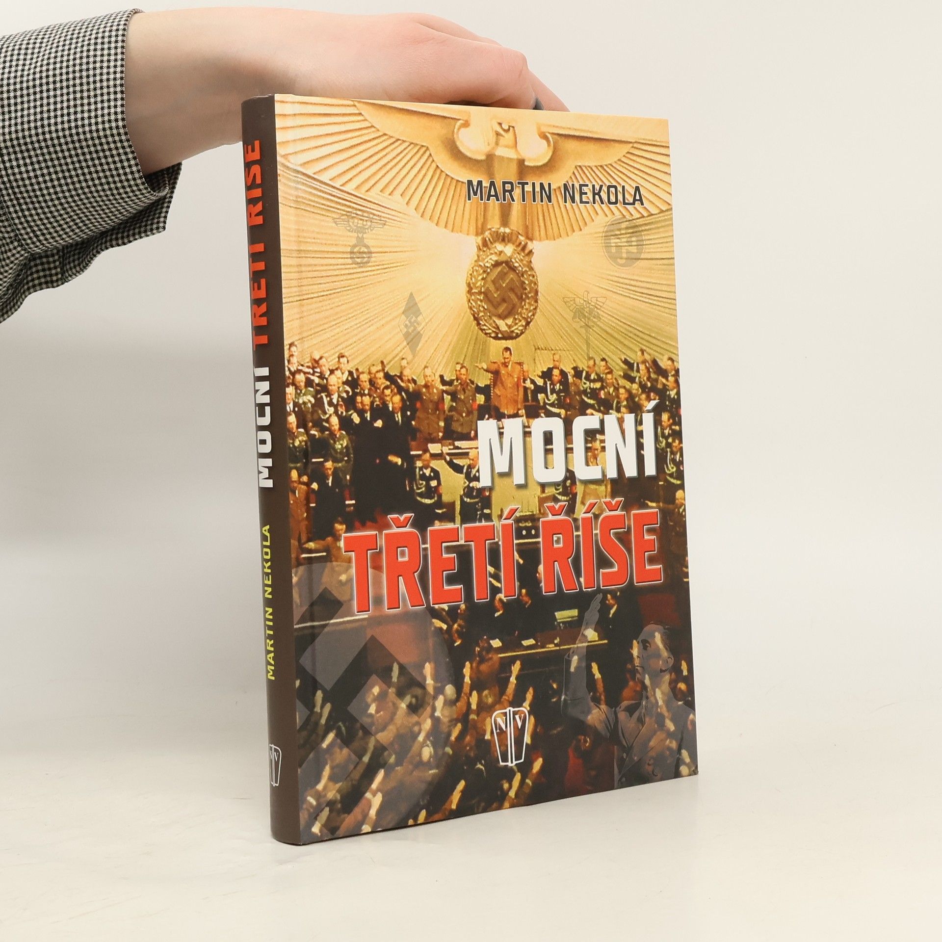 Martin Nekola Mocní Třetí říše