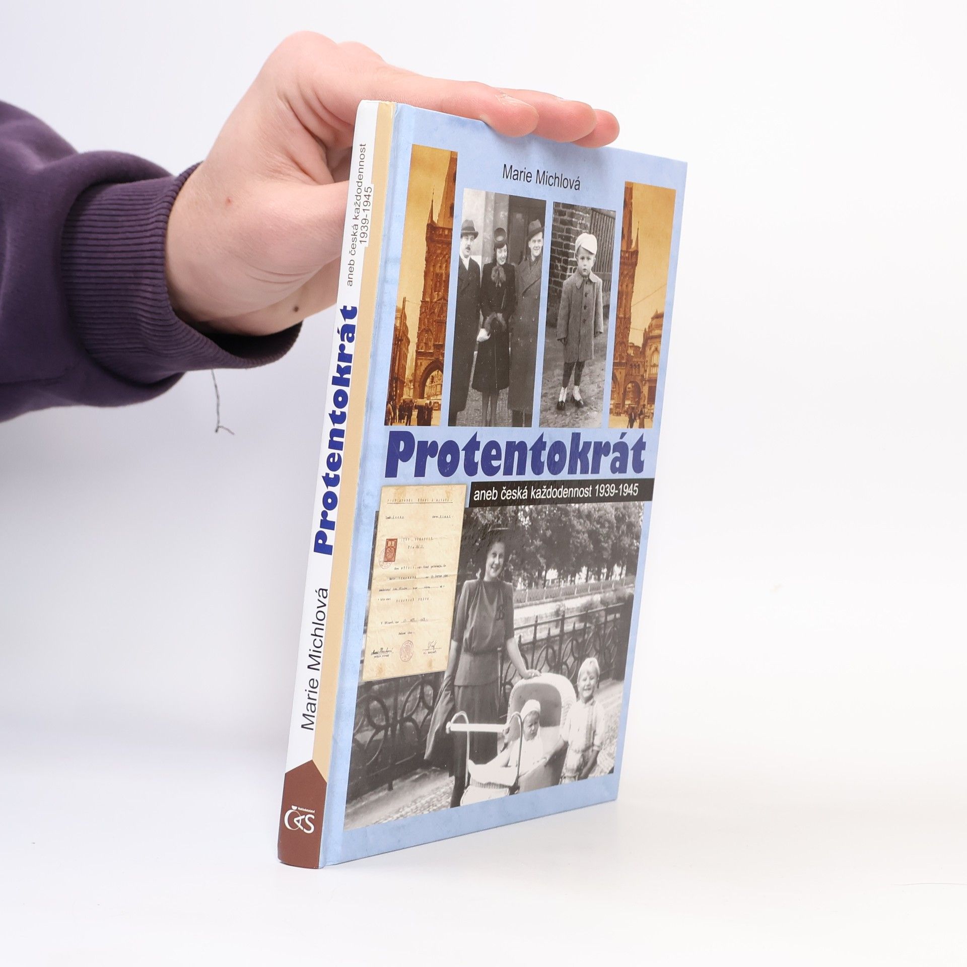 Marie Michlová Protentokrát aneb Česká každodennost 1939-1945