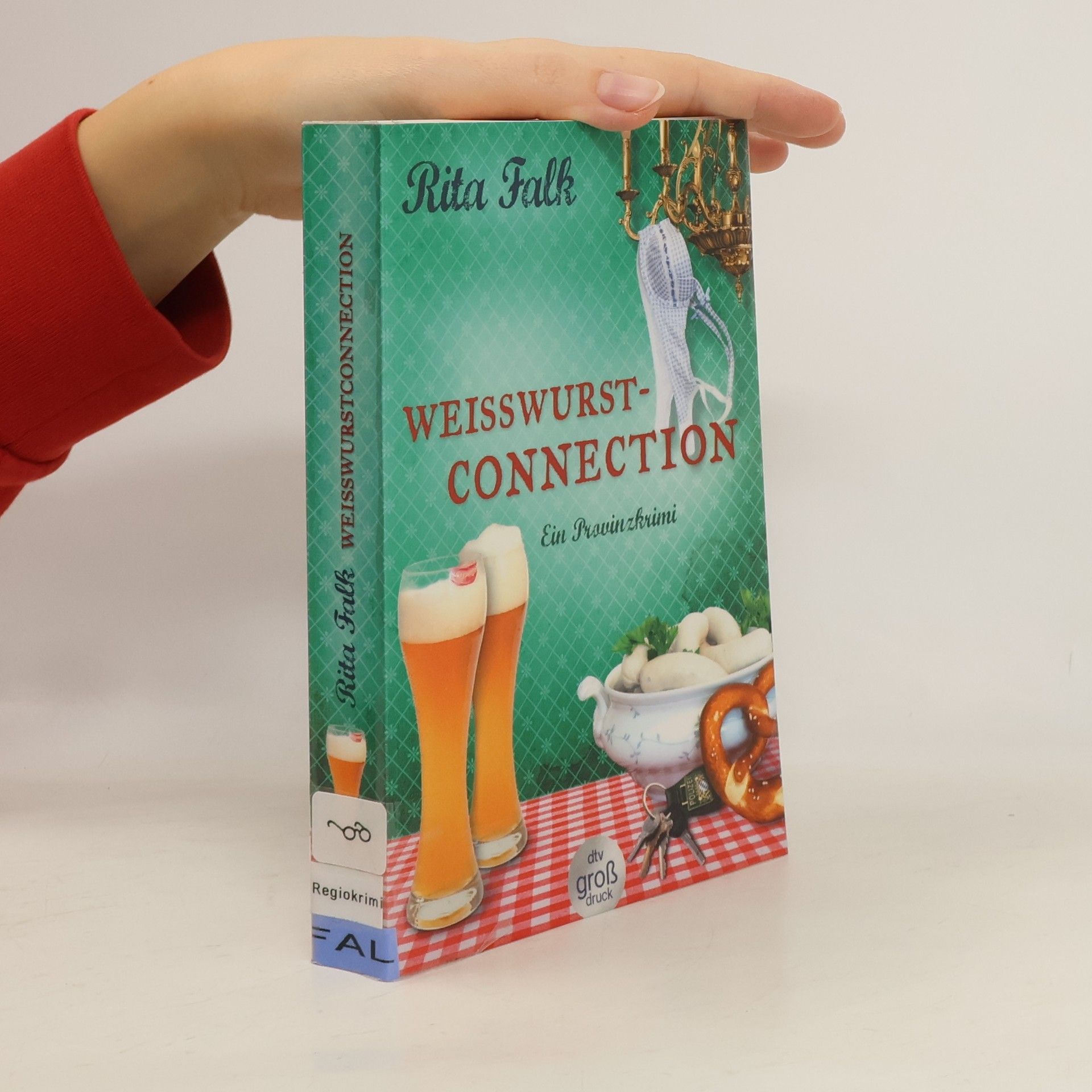 Rita Falk Weißwurstconnection. Der achte Fall für den Eberhofer