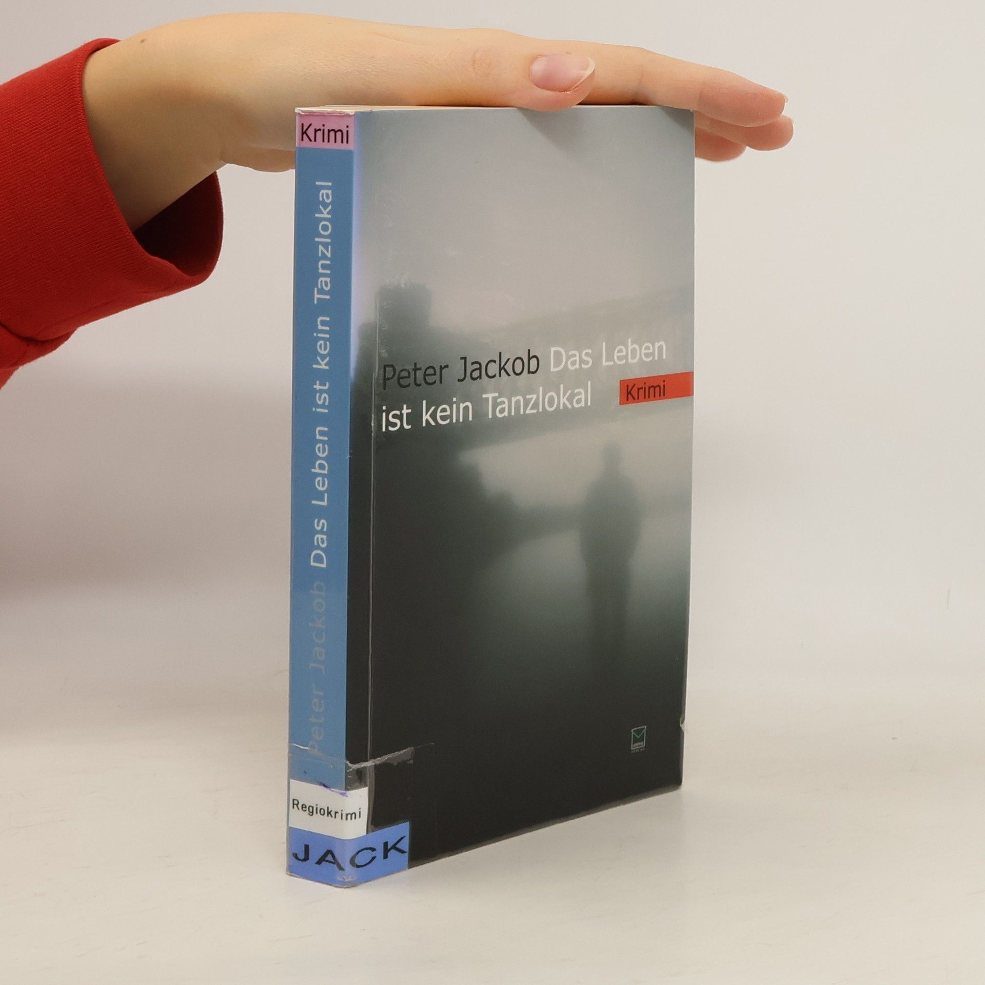 Peter Jackob Das Leben ist kein Tanzlokal