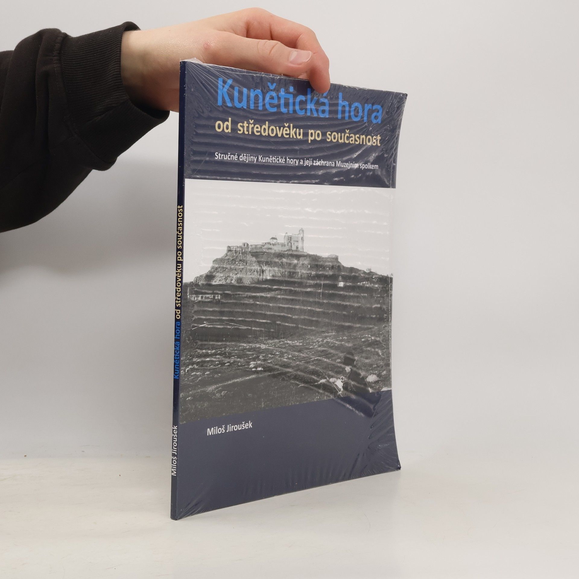 Miloš Jiroušek Kunětická hora od středověku po současnost
