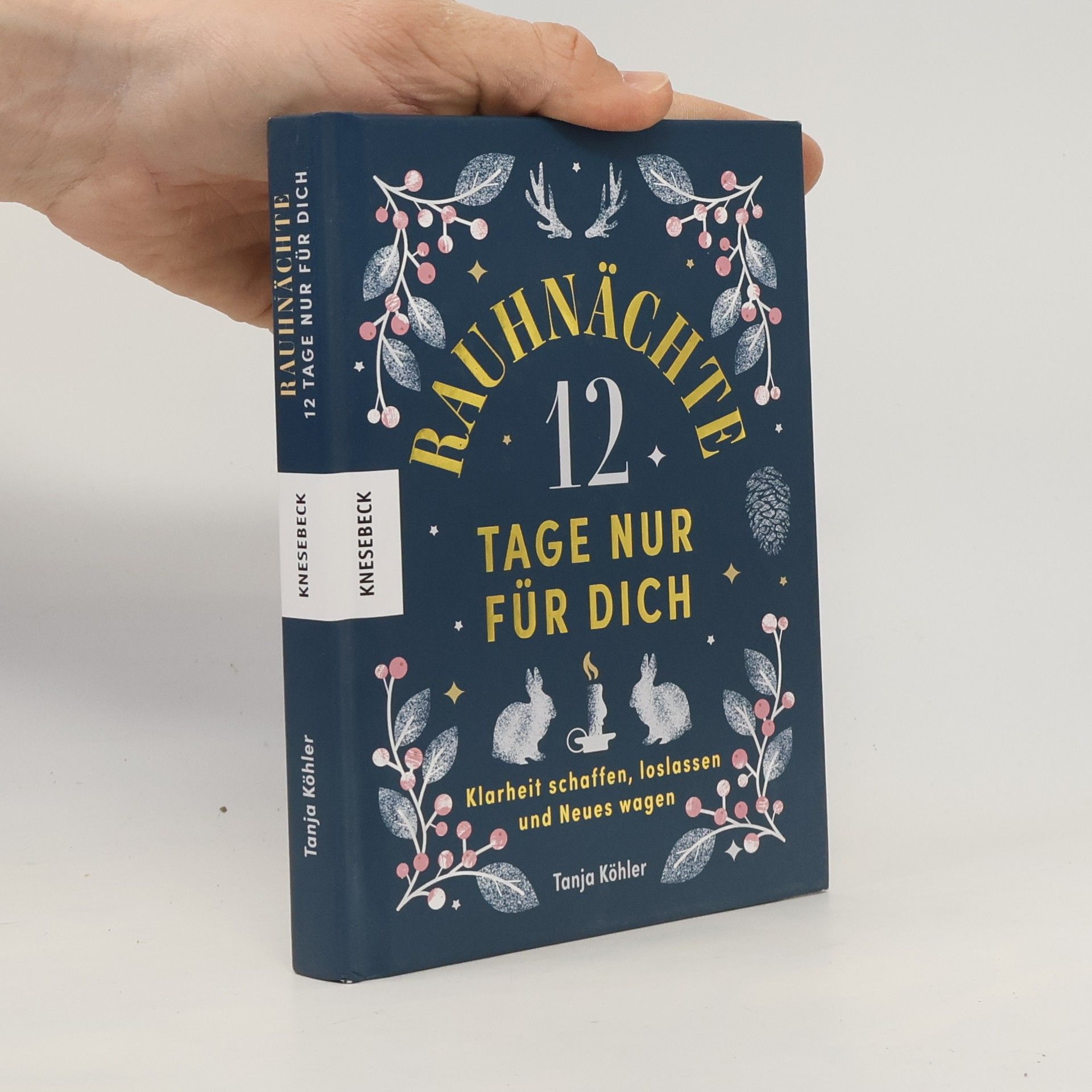 Tanja Köhler Rauhnächte – 12 Tage nur für dich
