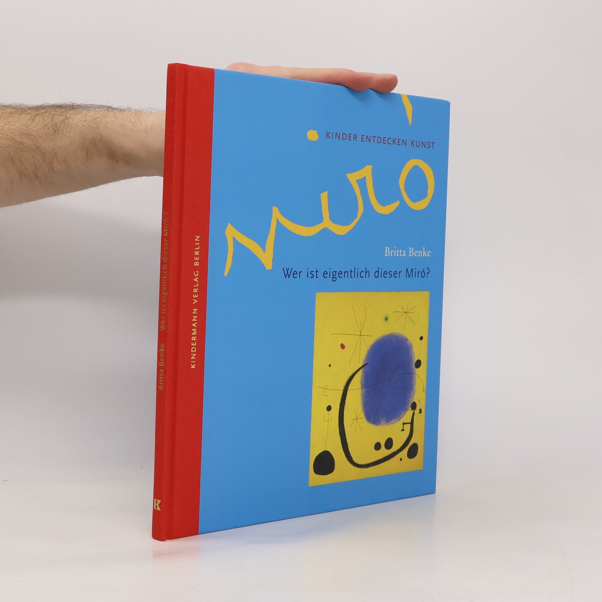 Britta Benke Wer ist eigentlich dieser Miró?