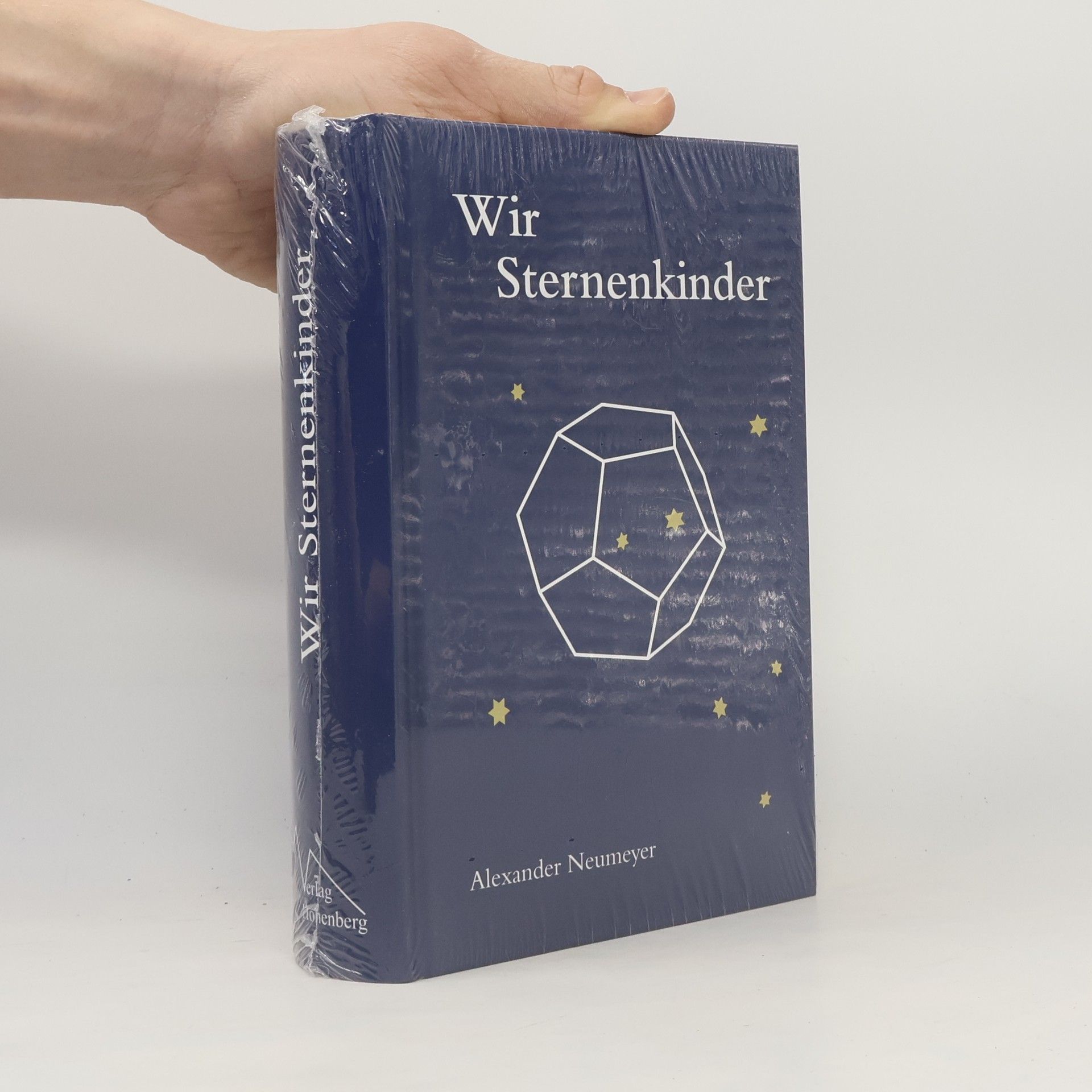 Alexander Neumeyer Wir Sternenkinder oder das Dodekaeder
