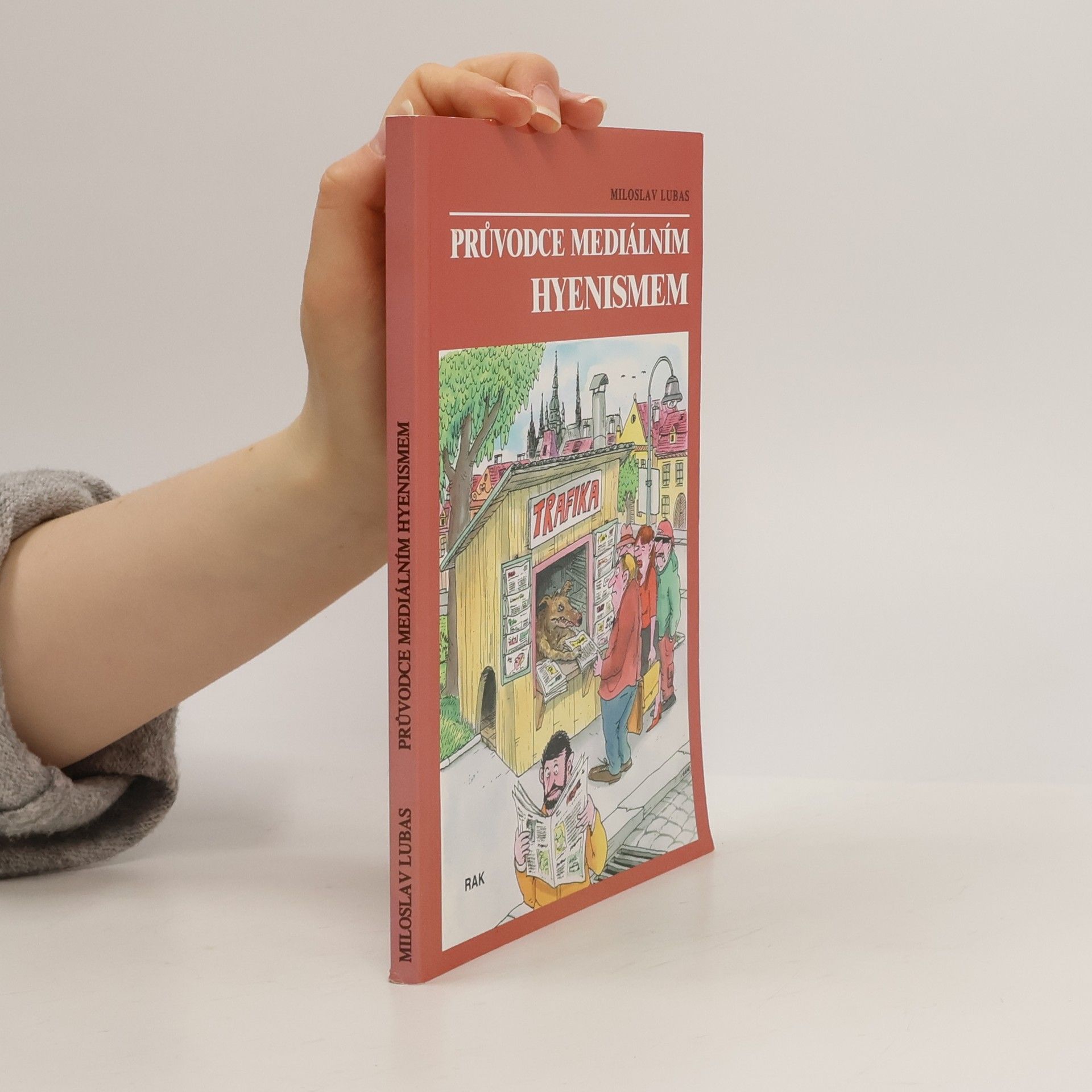 Miloslav Lubas Průvodce mediálním hyenismem