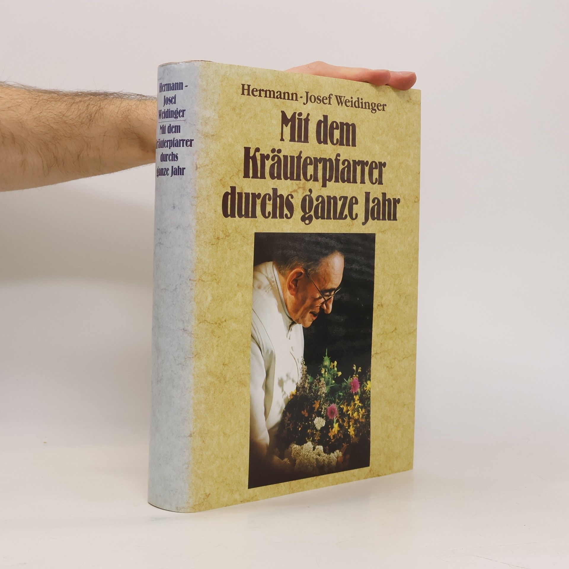 Hermann-Josef Weidinger Mit dem Kräuterpfarrer durchs ganze Jahr