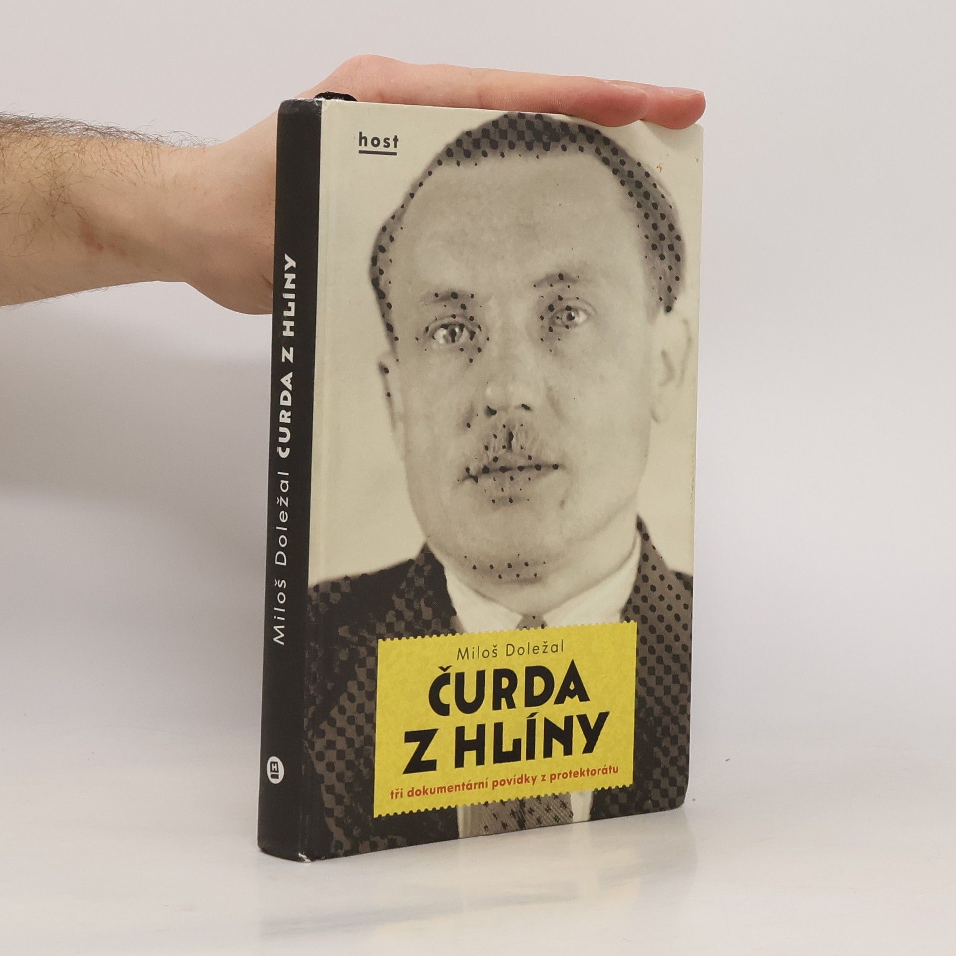 Miloš Doležal Čurda z Hlíny. Tři dokumentární povídky z protektorátu