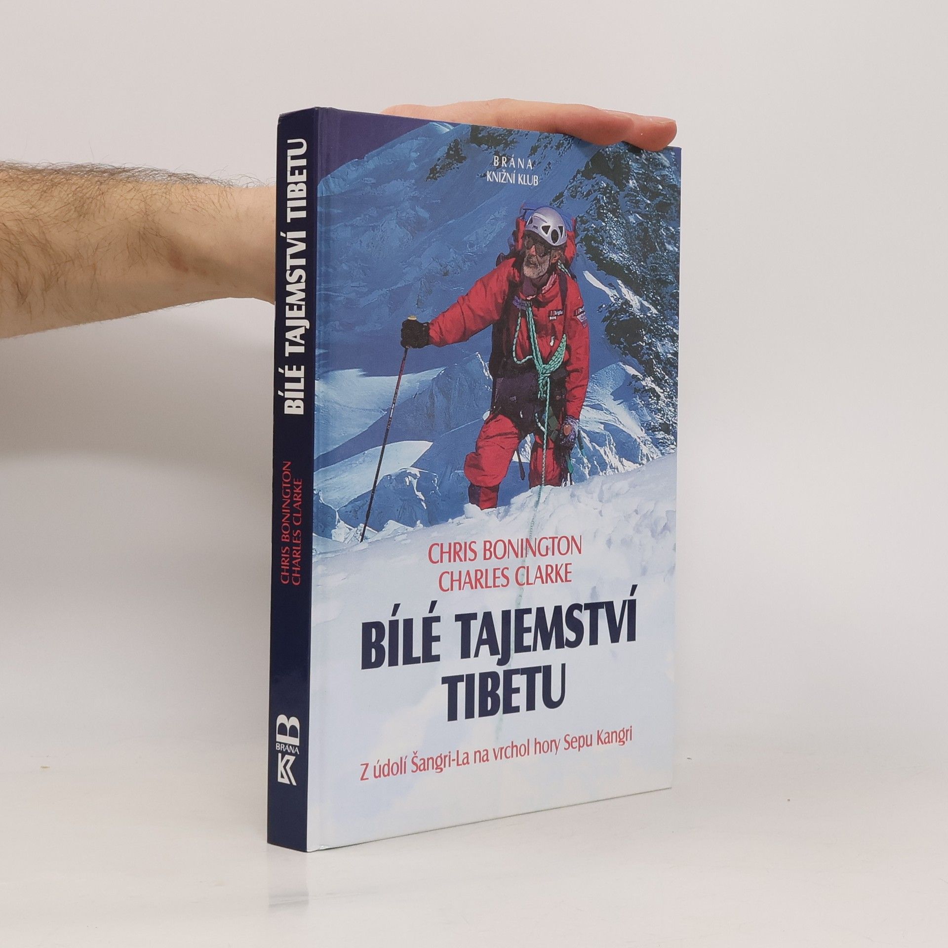 Chris Bonington Bílé tajemství Tibetu