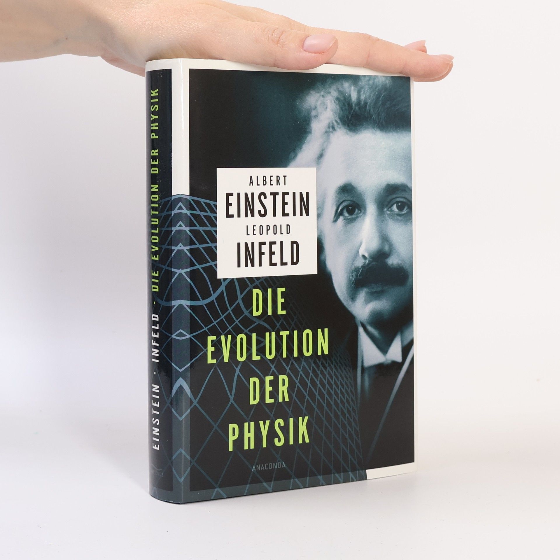 Albert Einstein Die Evolution der Physik