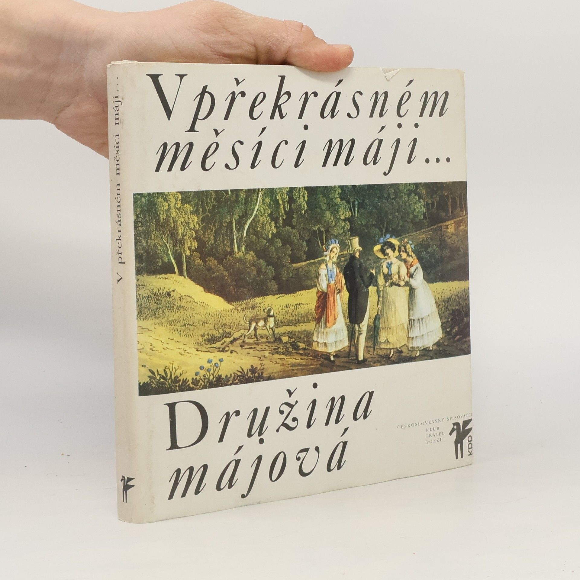 Miloš Pohorský V překrásném měsíci máji. Družina májová