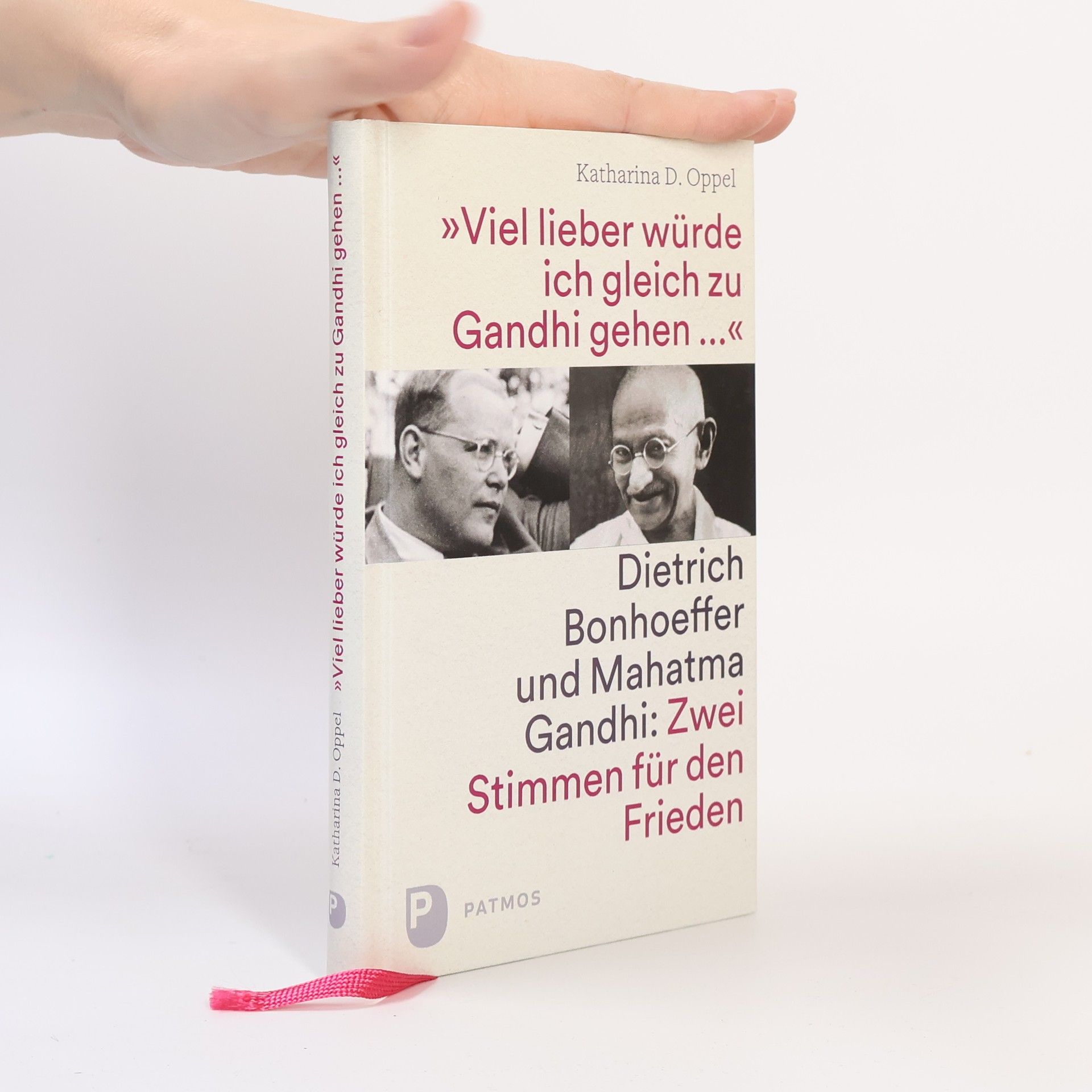 Katharina D. Oppel Viel lieber würd ich gleich zu Gandhi gehen