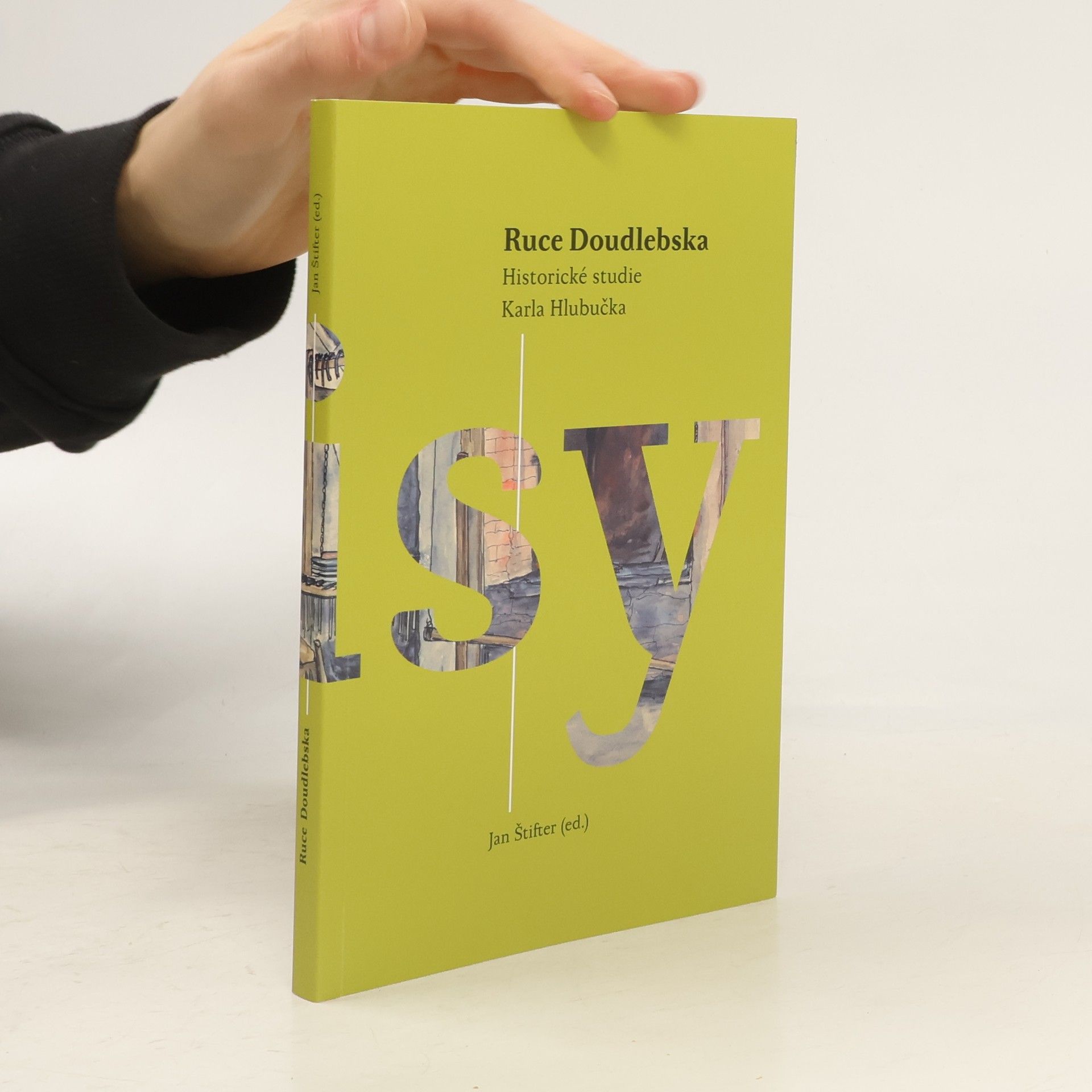 Jan Štifter Ruce Doudlebska: Historické studie Karla Hlubučka
