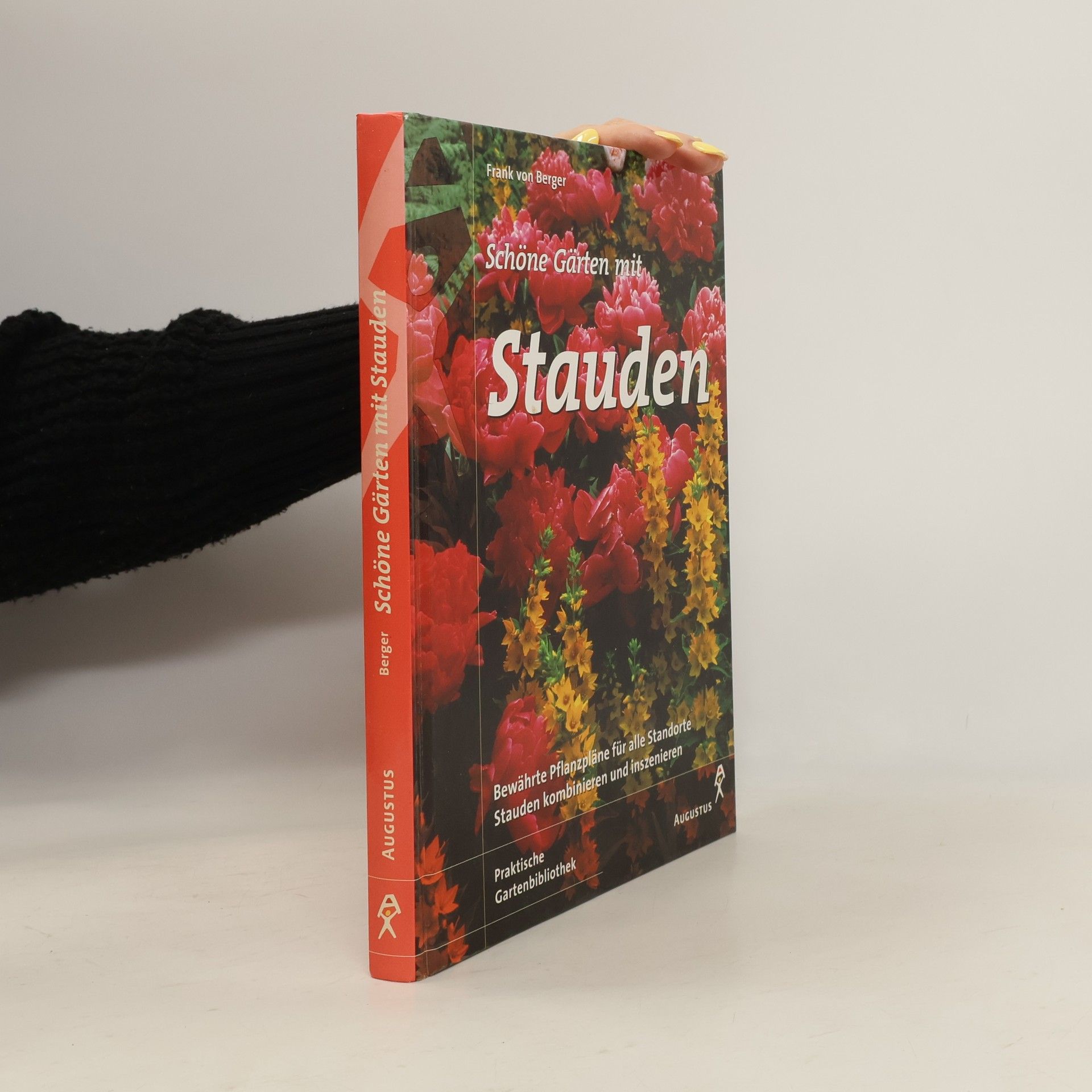 Frank von Berger Schöne Gärten mit Stauden