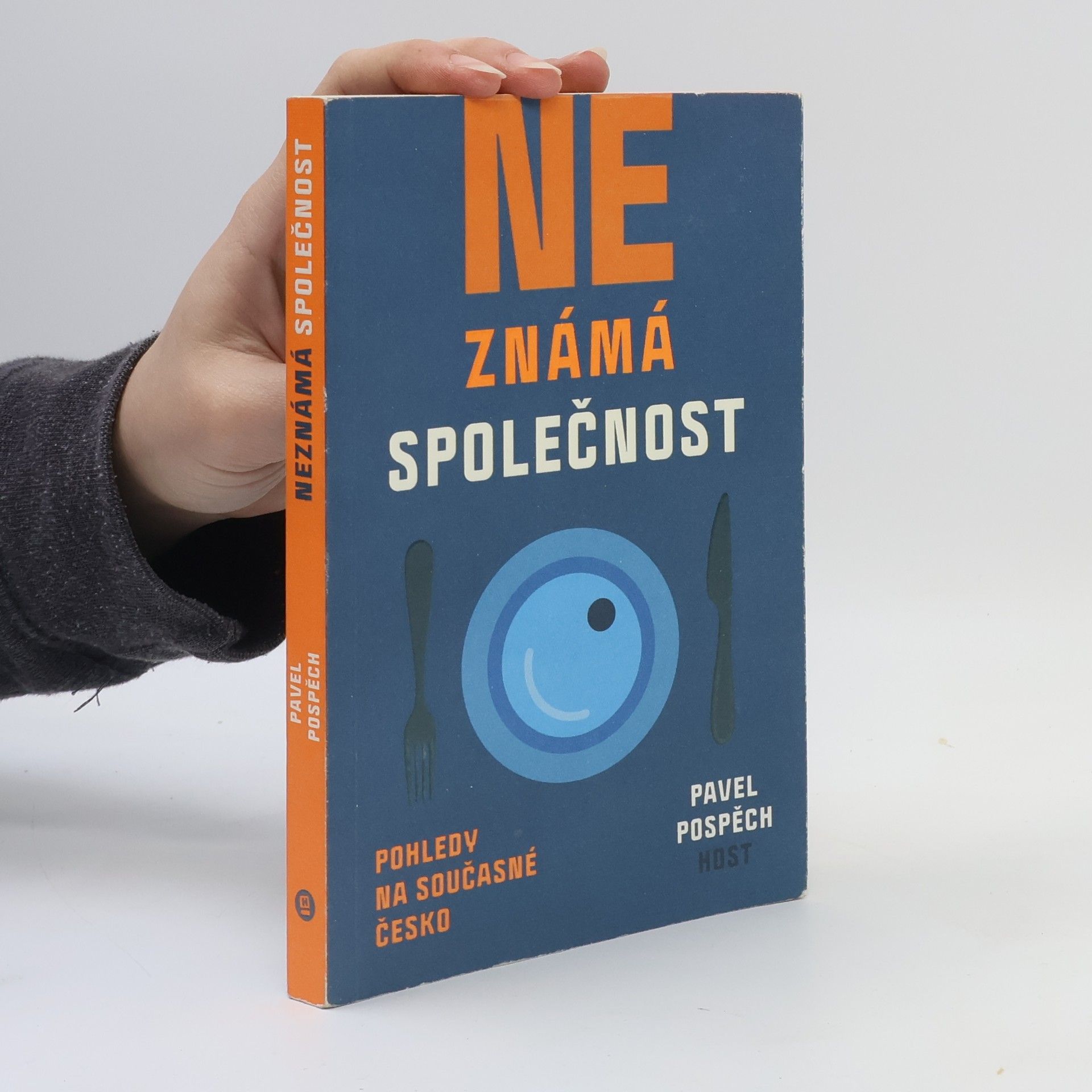 Pavel Pospěch Neznámá společnost : pohledy na současné Česko