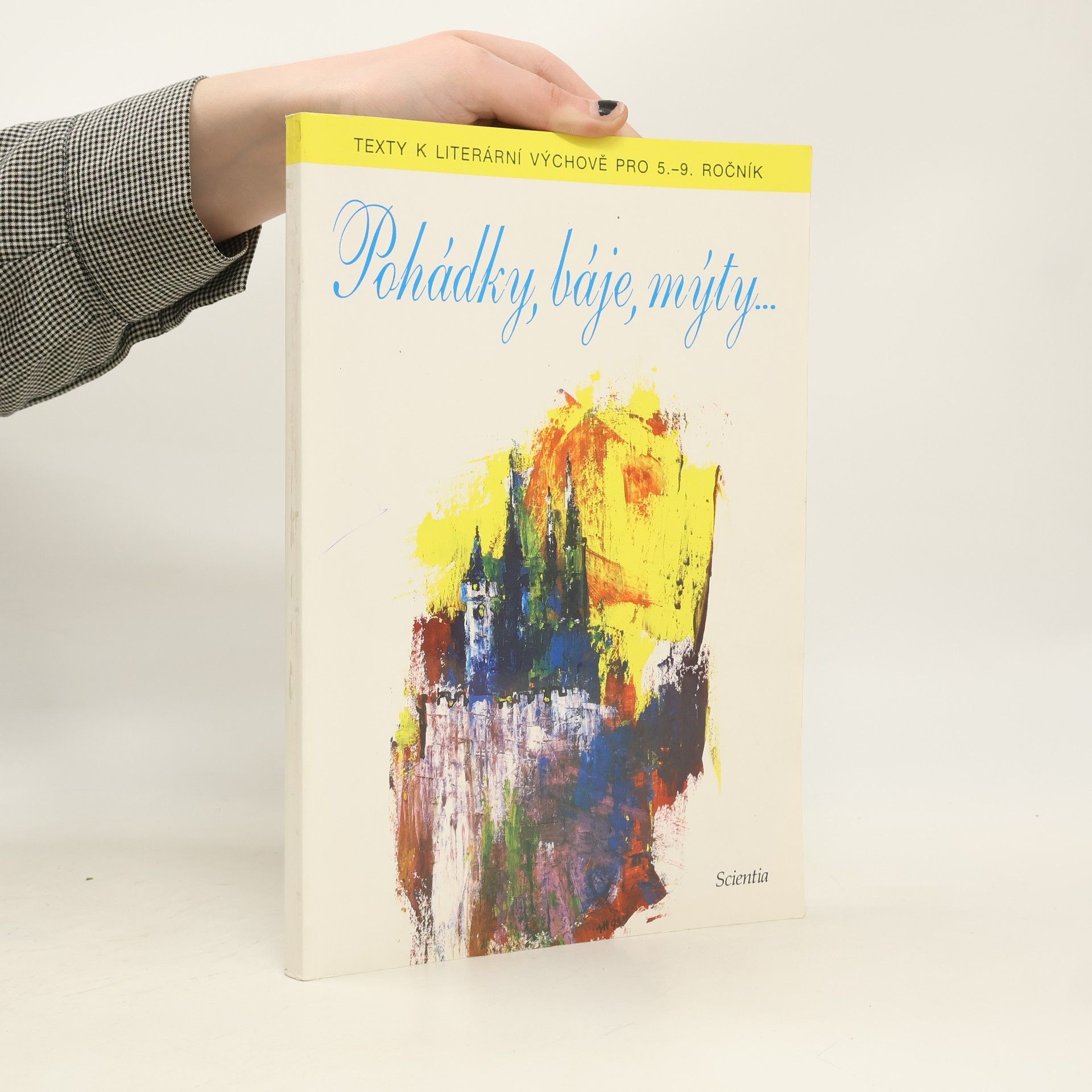 Jaroslava Hrabáková Pohádky, báje, mýty. Texty k literární výchově pro 5.-9. ročník ZŠ