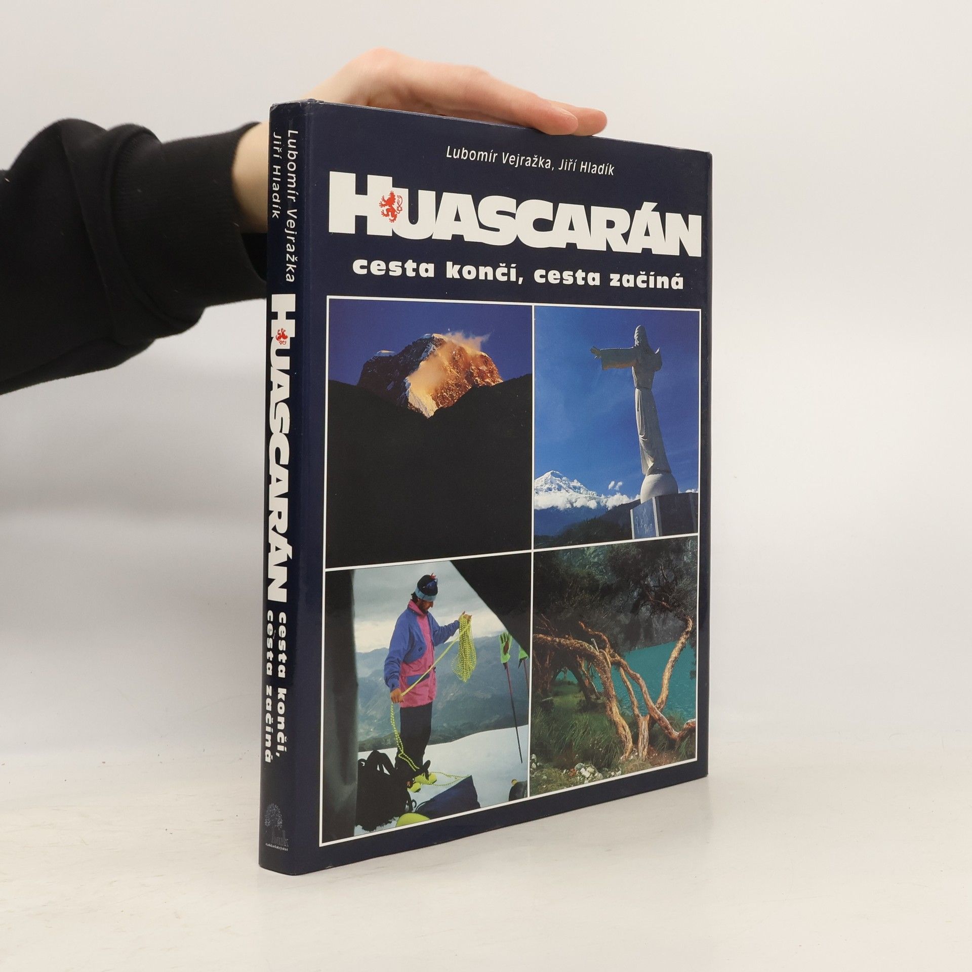 Lubomír Vejražka Huascarán. Cesta končí, cesta začíná