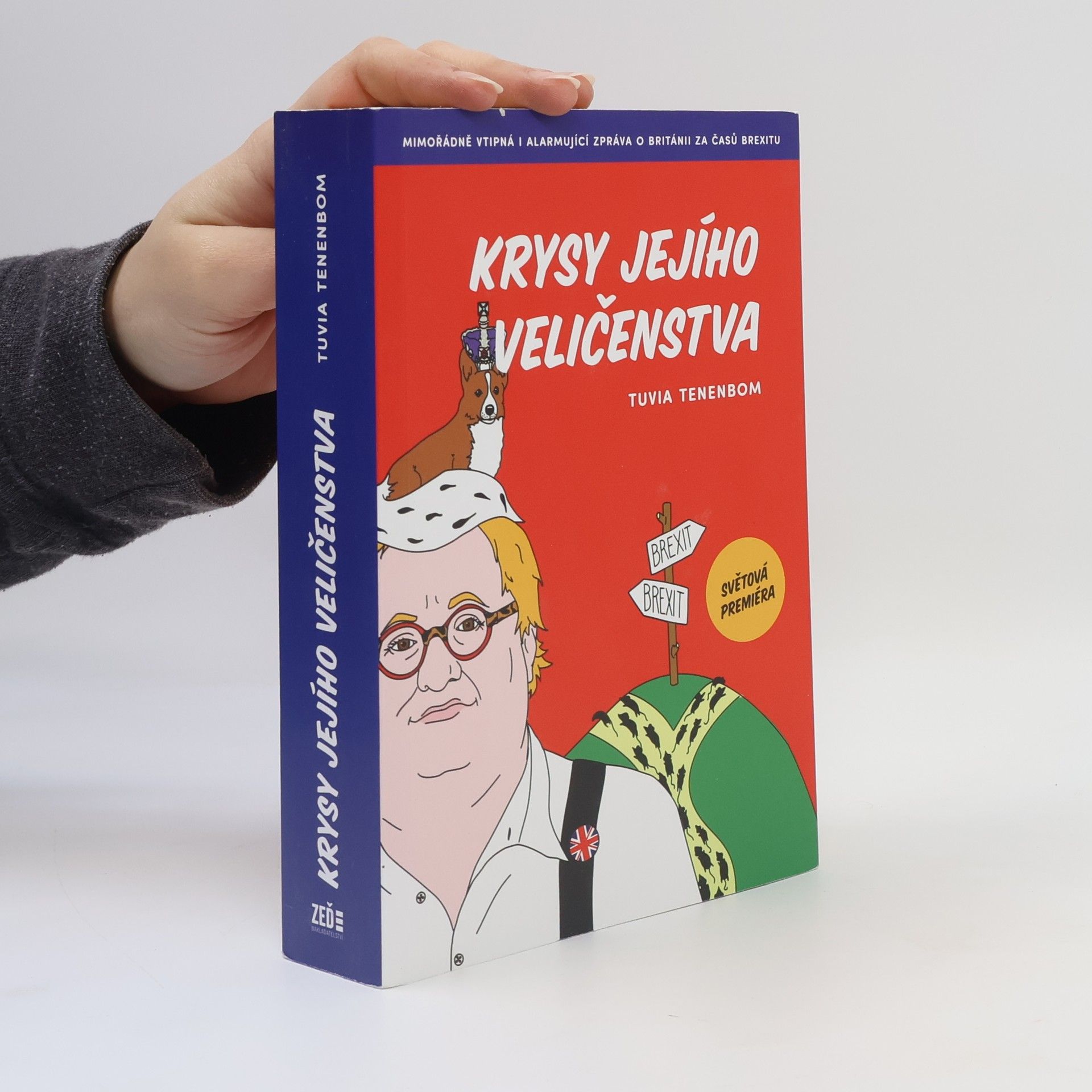 Tuvia Tenenbom Krysy Jejího Veličenstva: Mimořádně vtipná i alarmující zpráva o Británii za časů brexitu