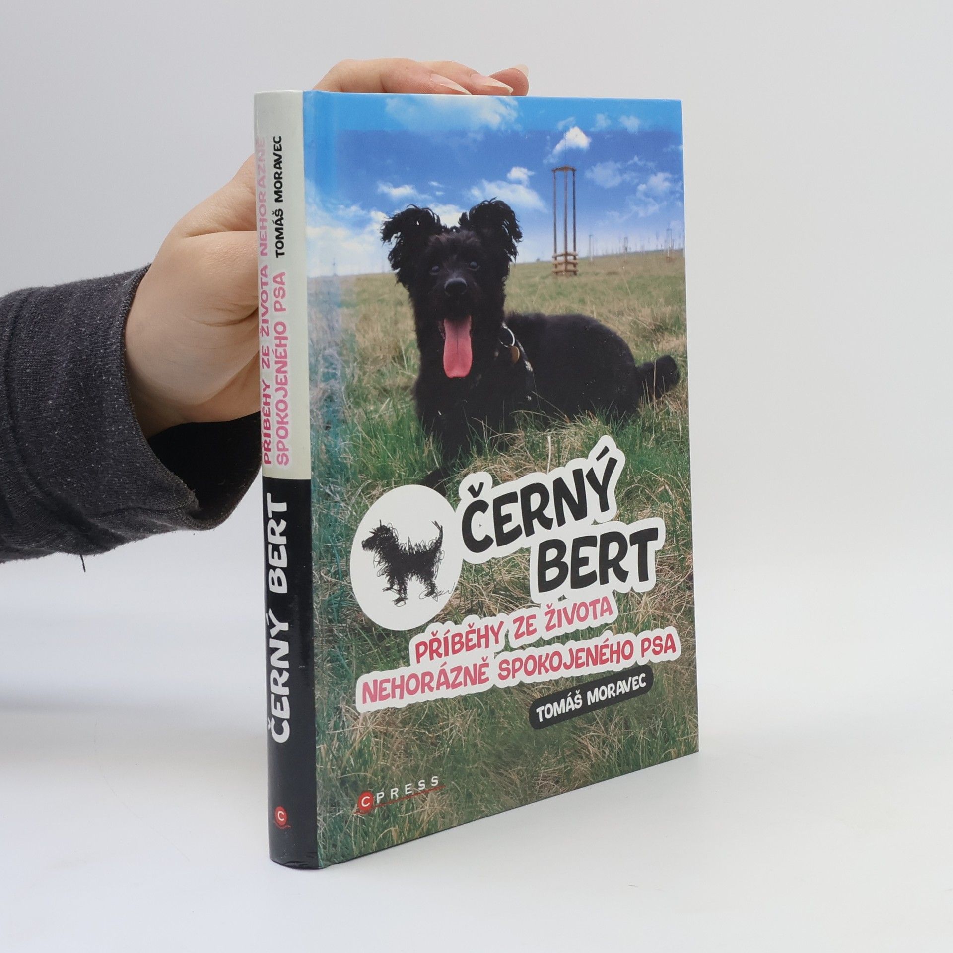 Tomáš Moravec Černý Bert : příběhy ze života nehorázně spokojeného psa
