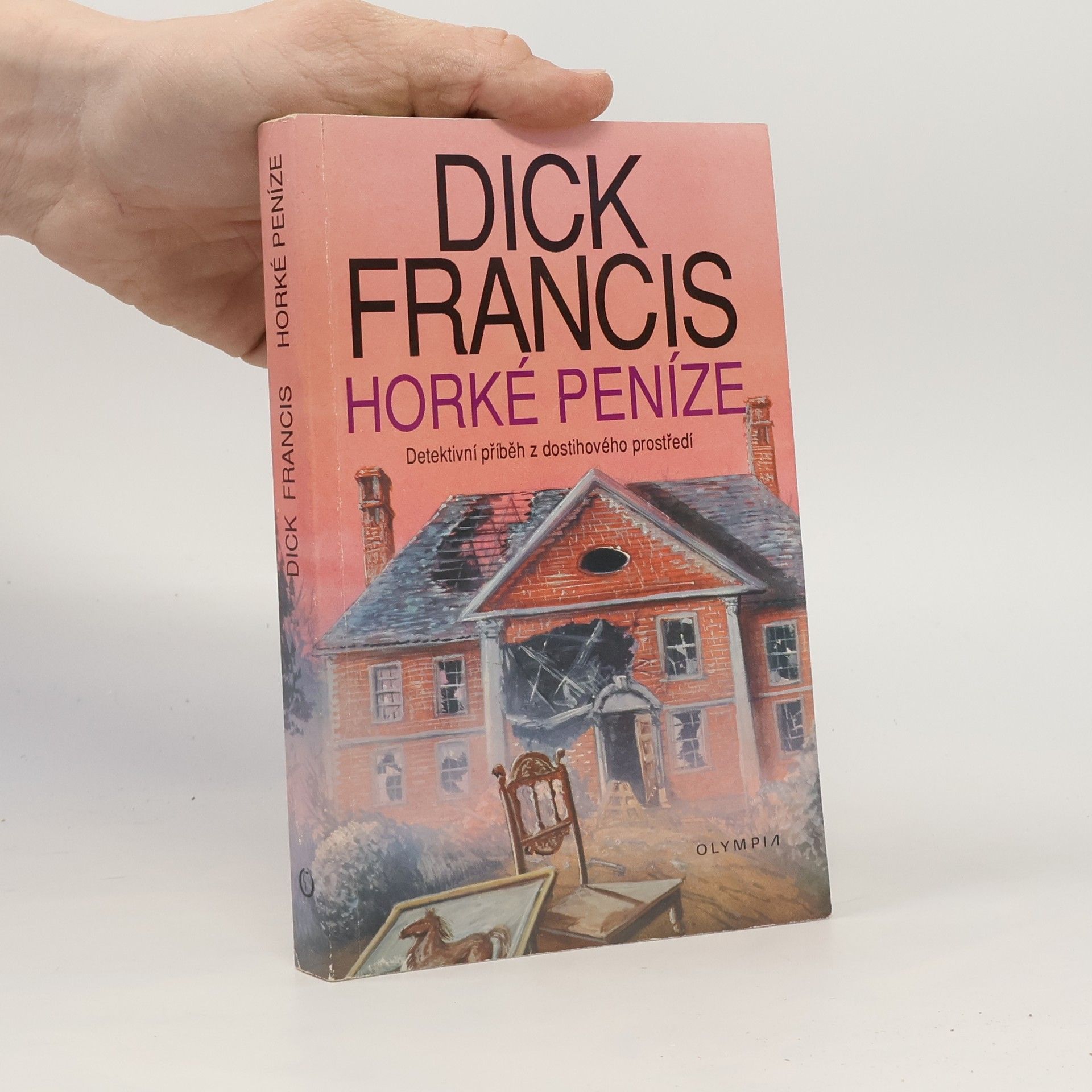 Dick Francis Horké peníze