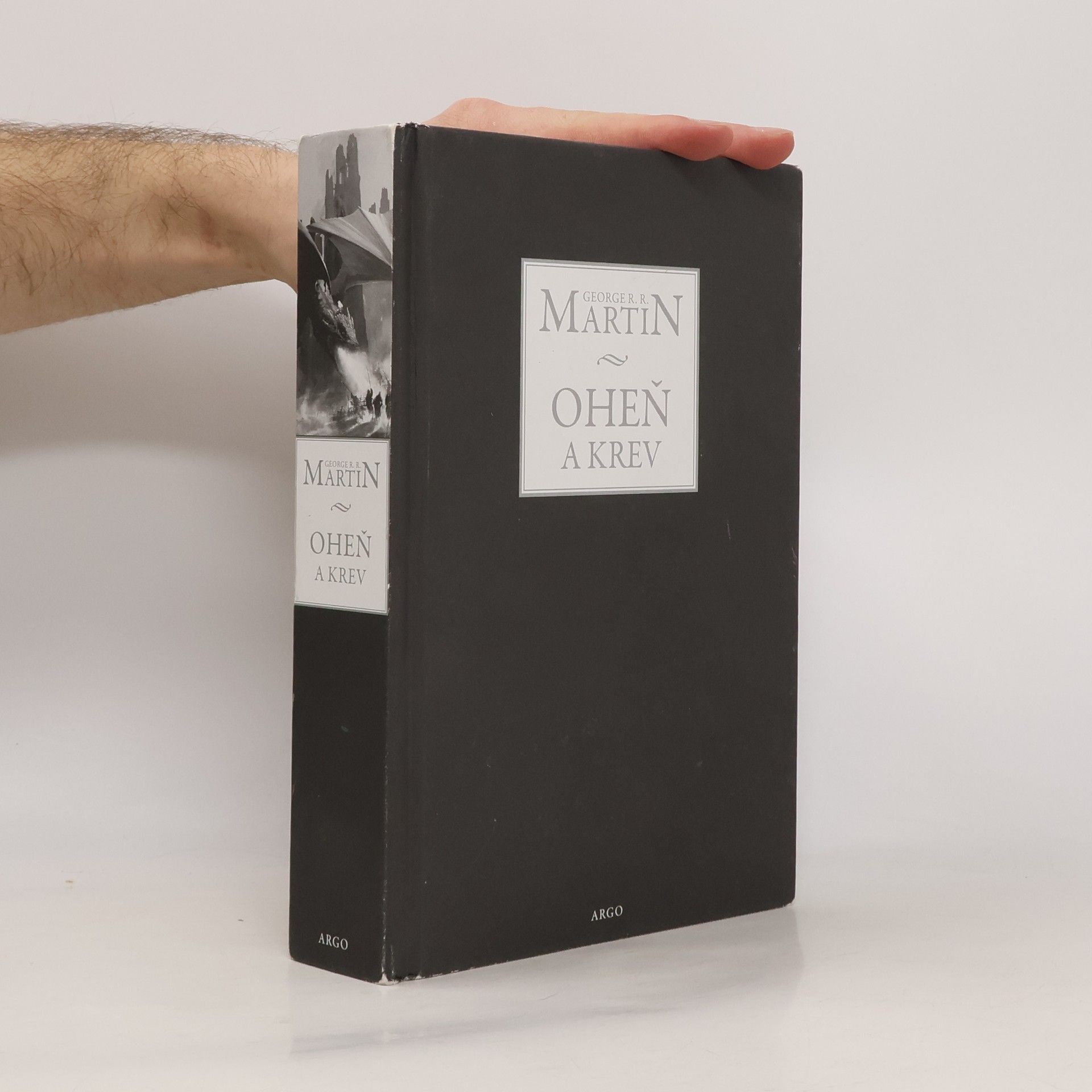 George R. R. Martin Oheň a krev. Historie targaryenských králů v Západozemí. Svazek první, Od Aegona I (Dobyvatele) po regentství Aegona III (Dračí zhouby)