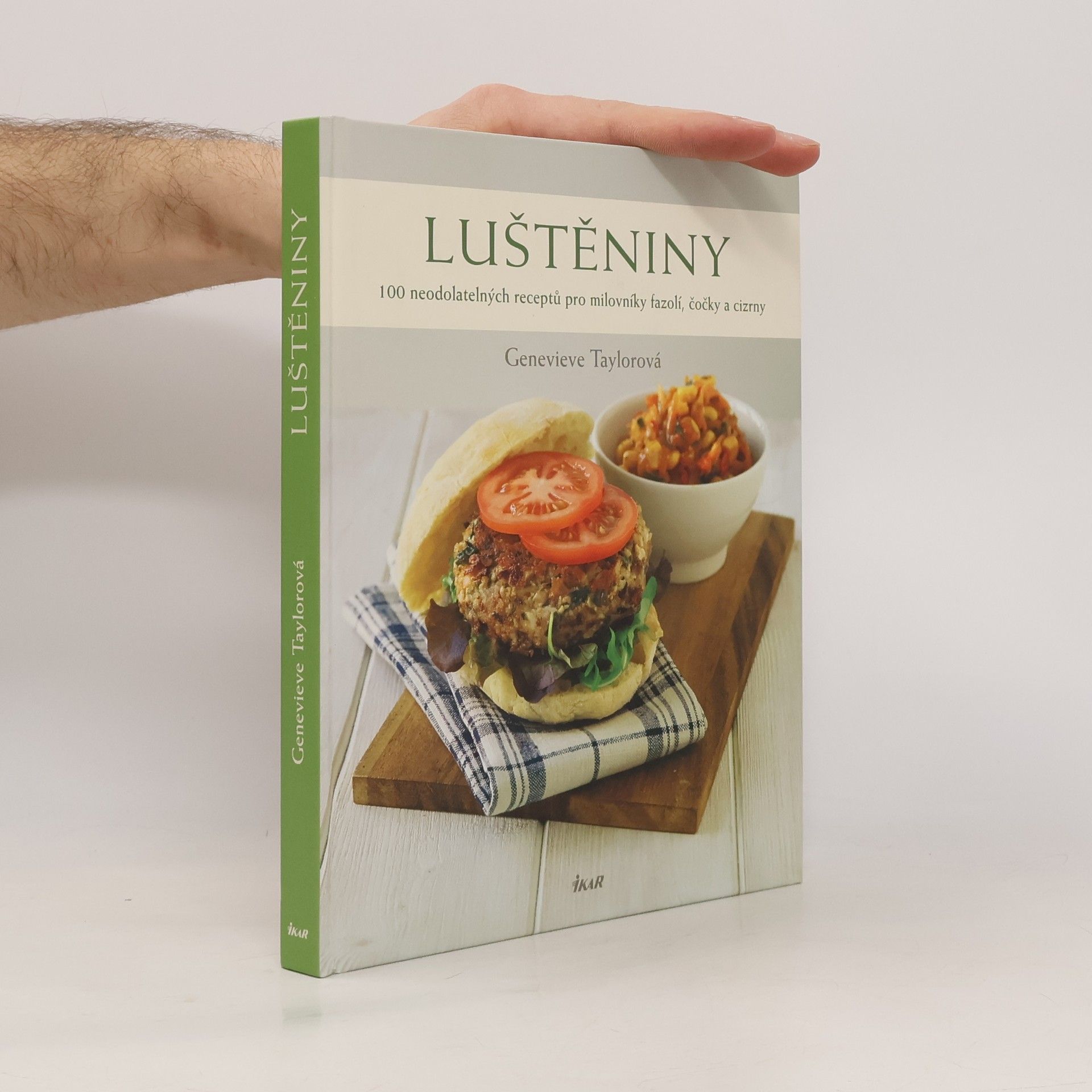 Genevieve Taylor Luštěniny. 100 neodolatelných receptů pro milovníky fazolí, čočky a cizrny