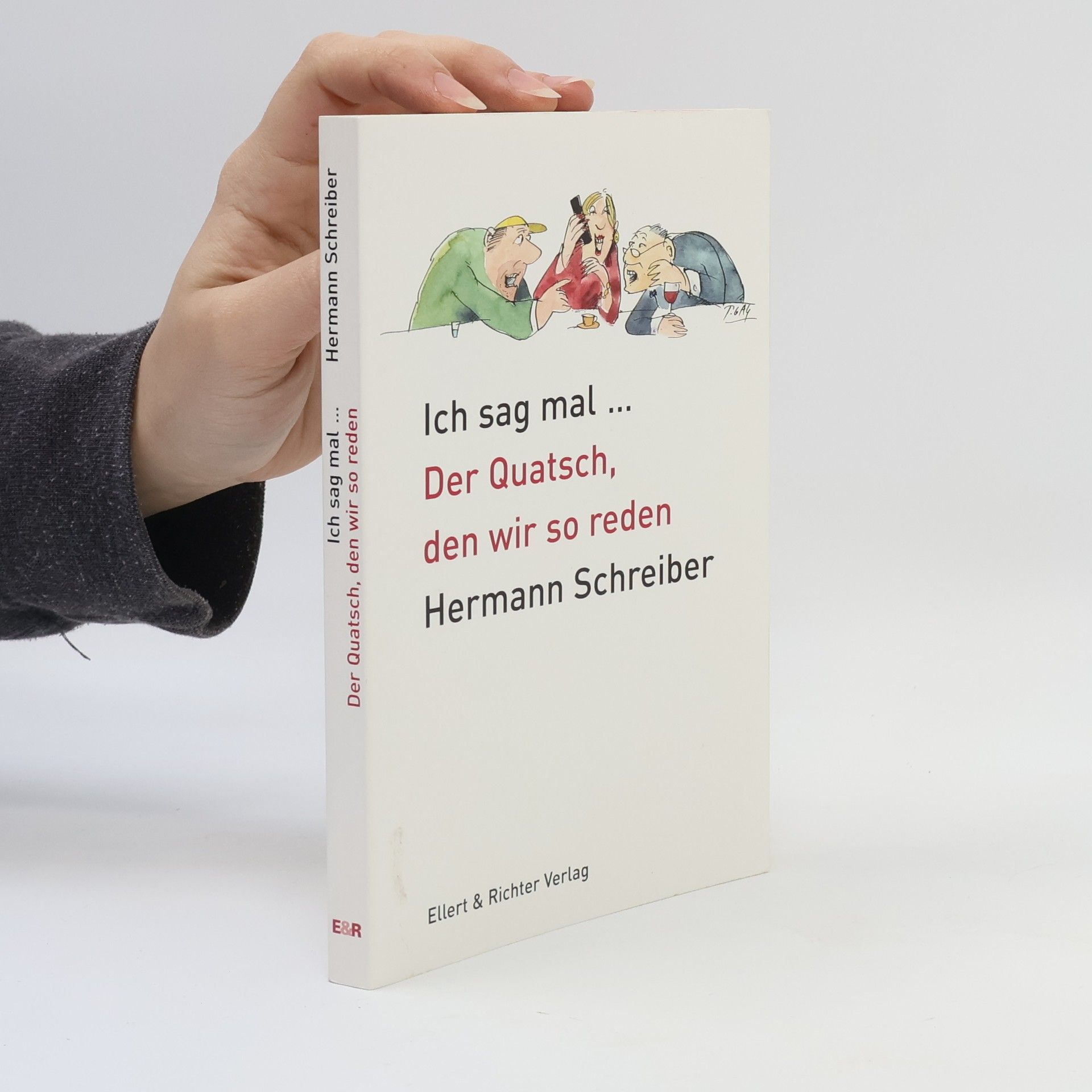 Hermann Schreiber Ich sag mal ...