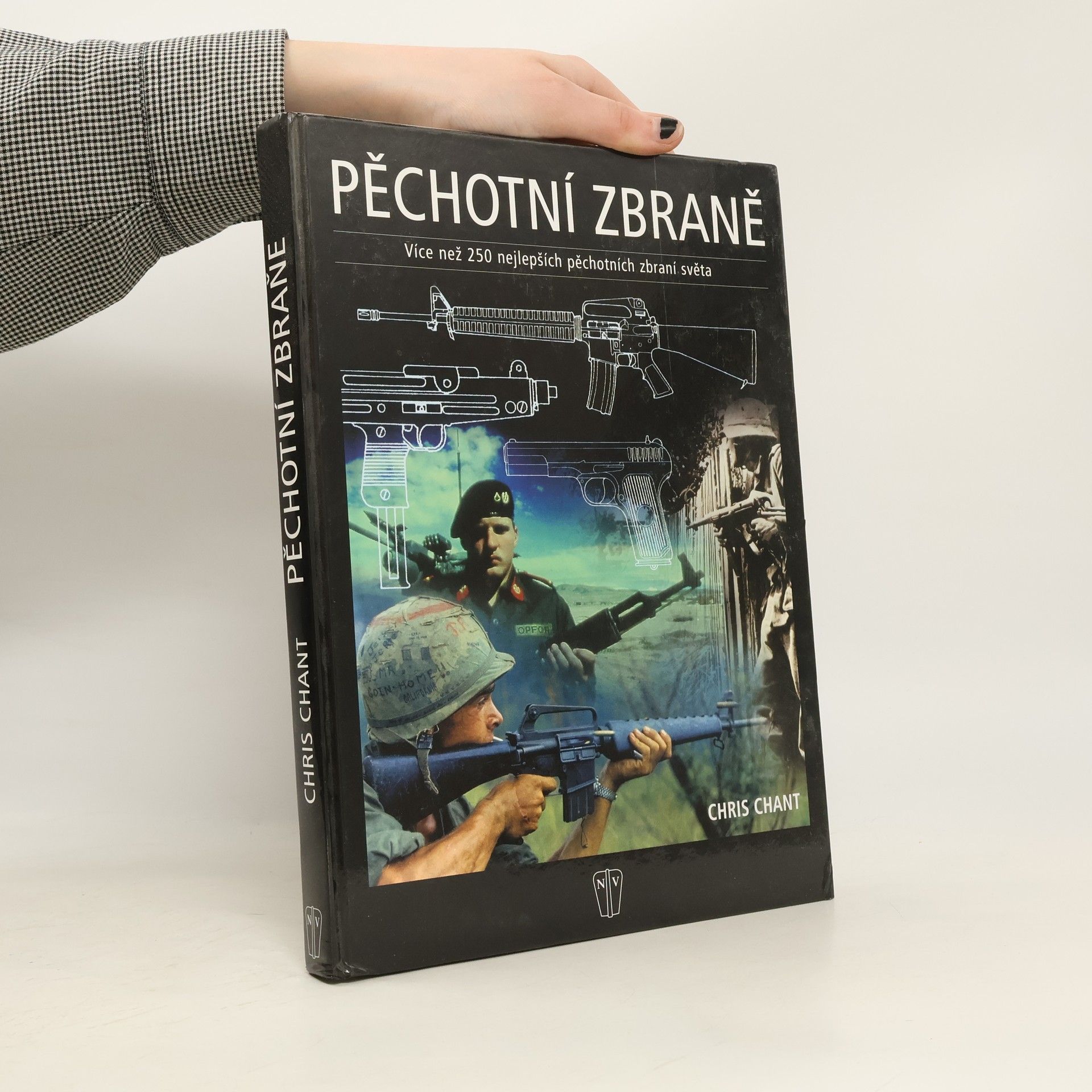 Christopher Chant Pěchotní zbraně : více než 250 nejlepších pěchotních zbraní světa
