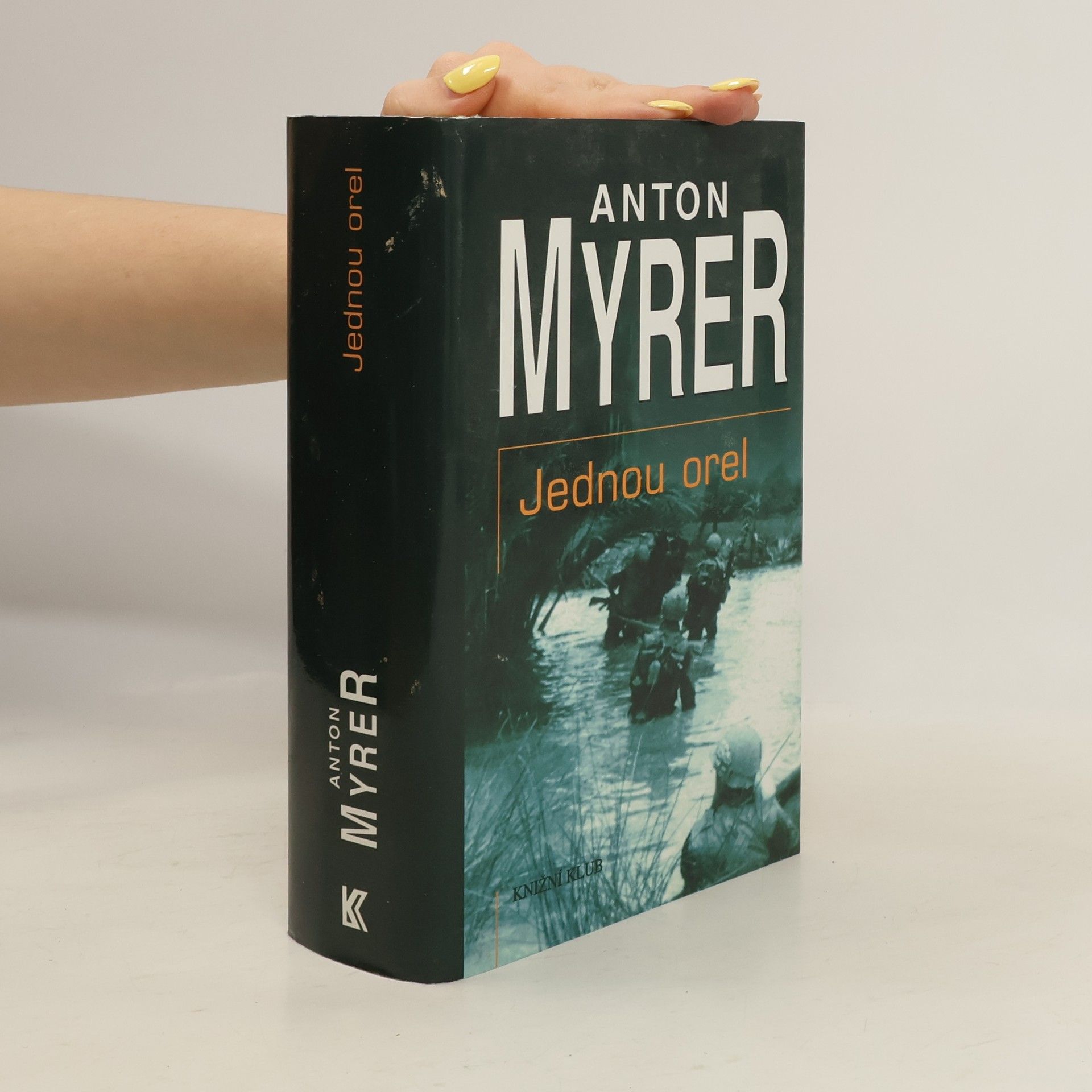 Anton Myrer Jednou orel