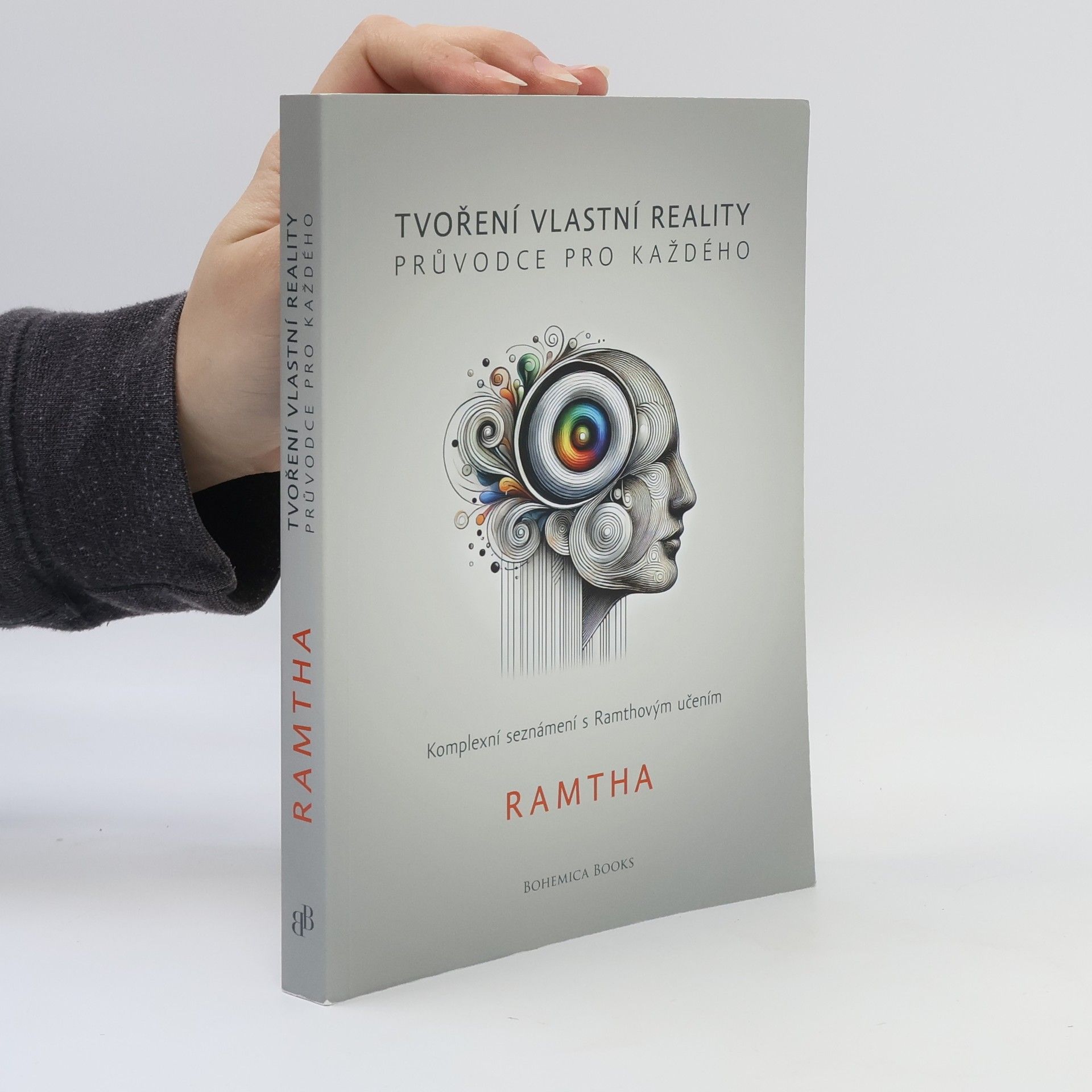 Ramtha Tvoření vlastní reality. Průvodce pro každého