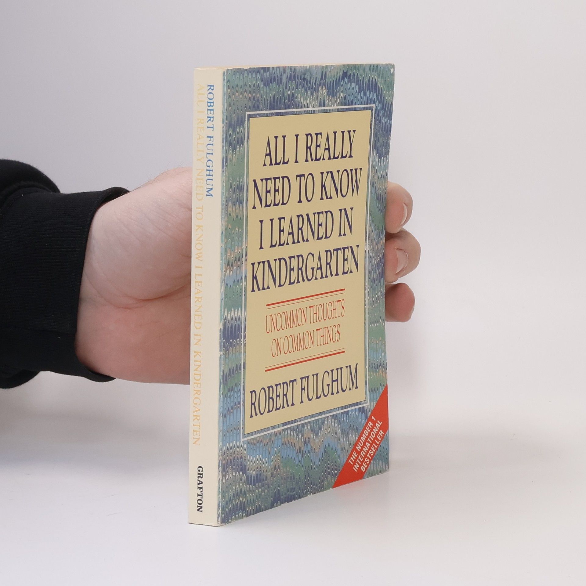 Robert Fulghum All I really need to know I learned in kindergarten