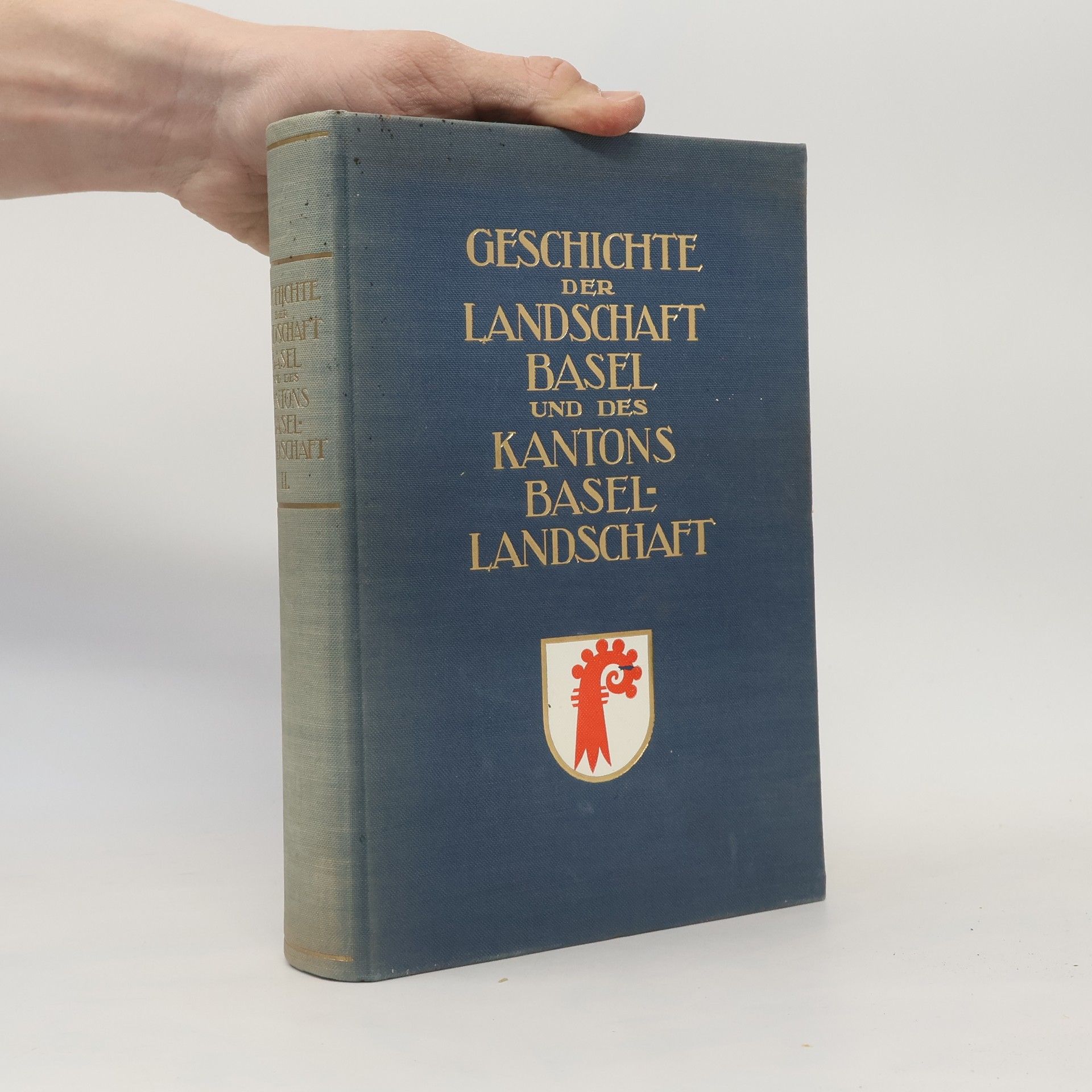 Autores varios Geschichte der Landschaft Basel und des Kantons Basellandschaft