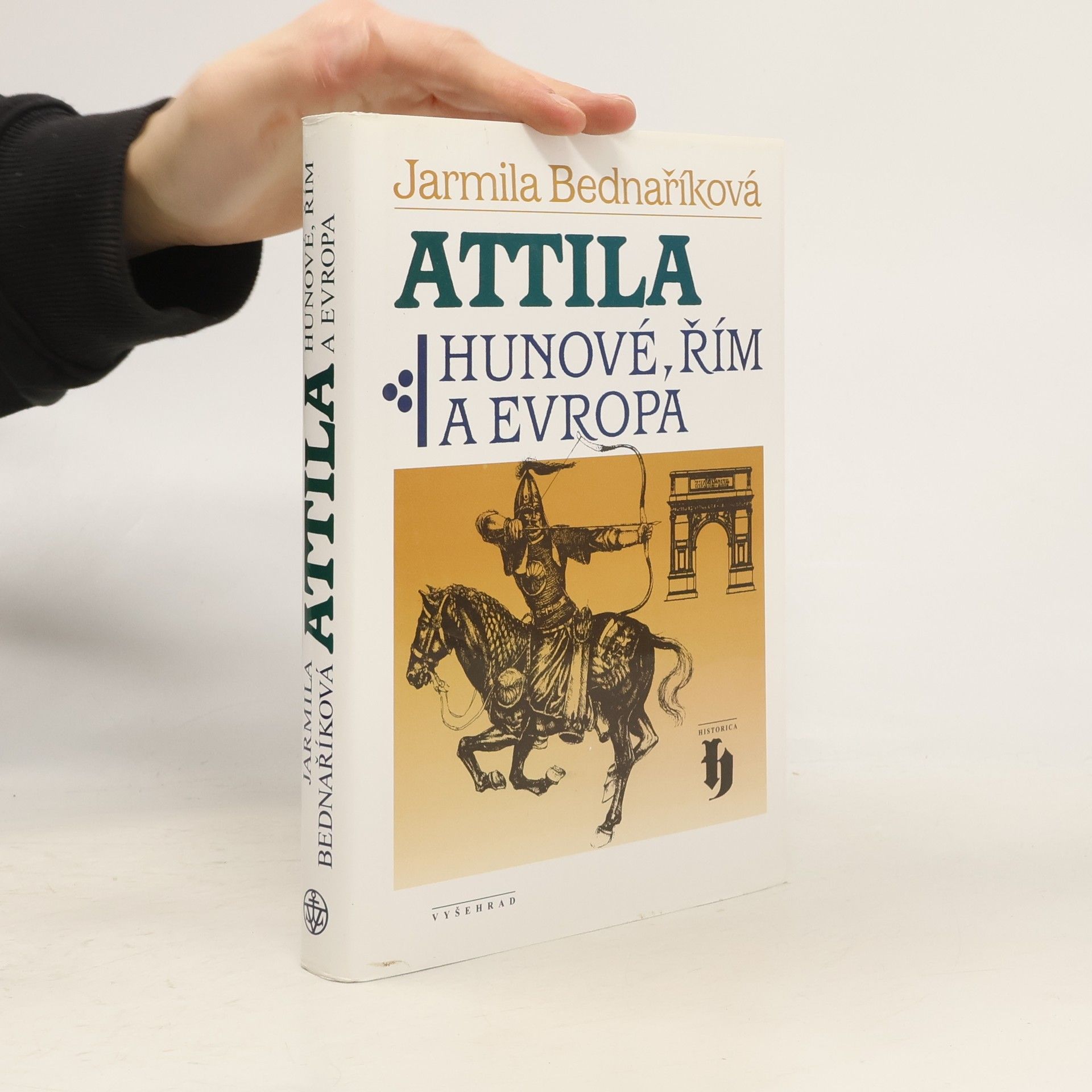 Jarmila Bednaříková Attila: Hunové, Řím a Evropa