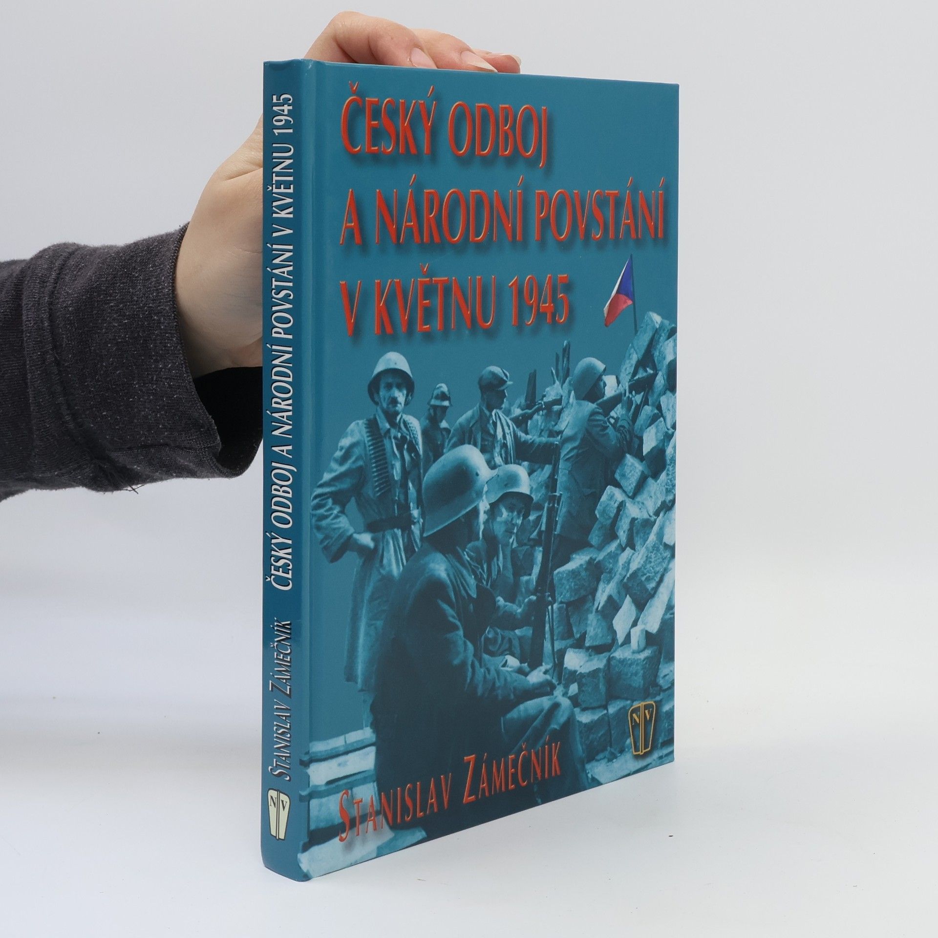 Stanislav Zámečník Český odboj a národní povstání v květnu 1945