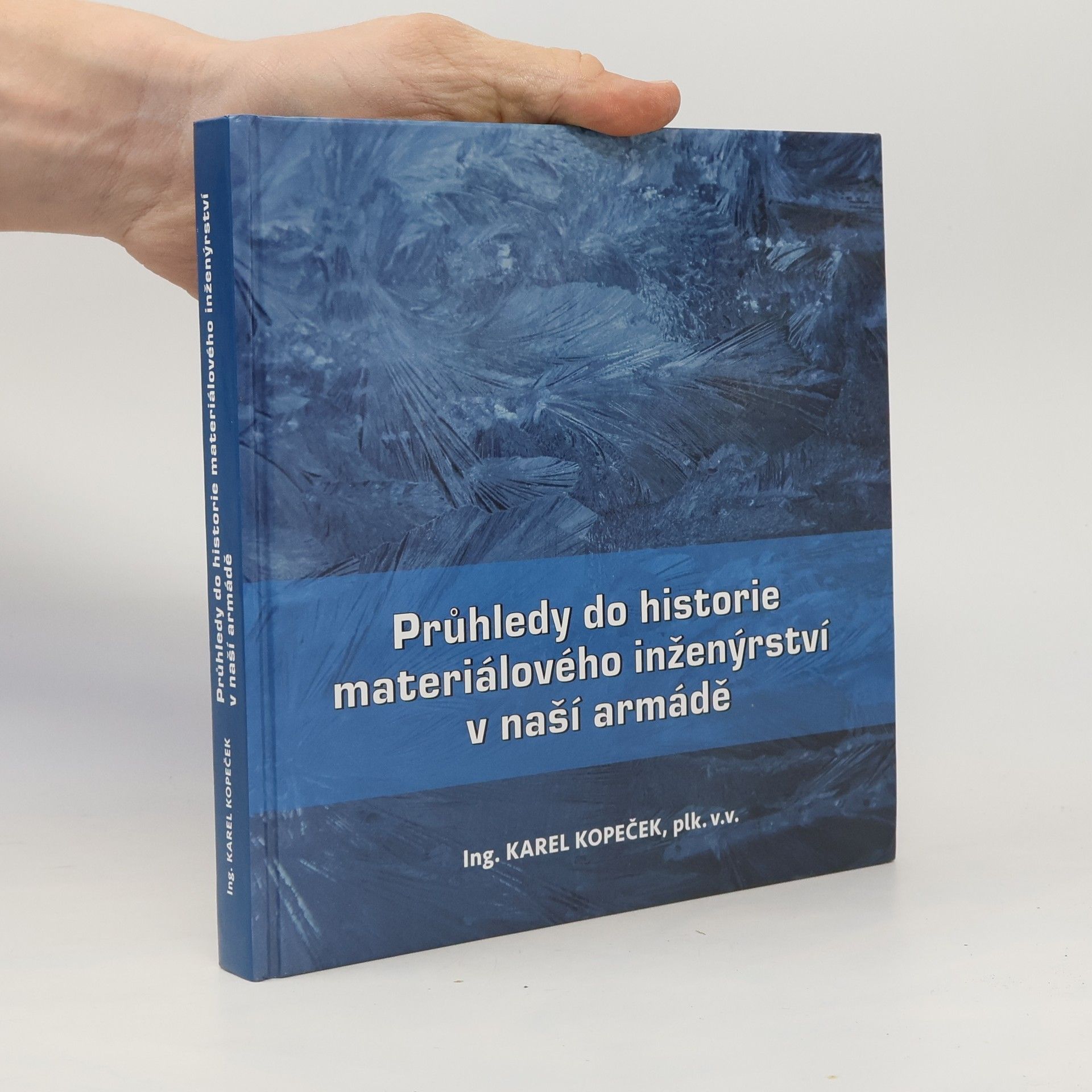 Průhledy do historie materiálového inženýrství v naší armádě