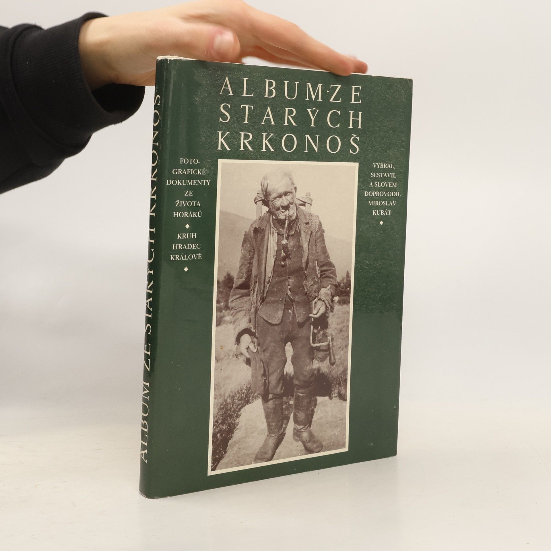 Album ze starých Krkonoš: Fotografické dokumenty ze života horáků
