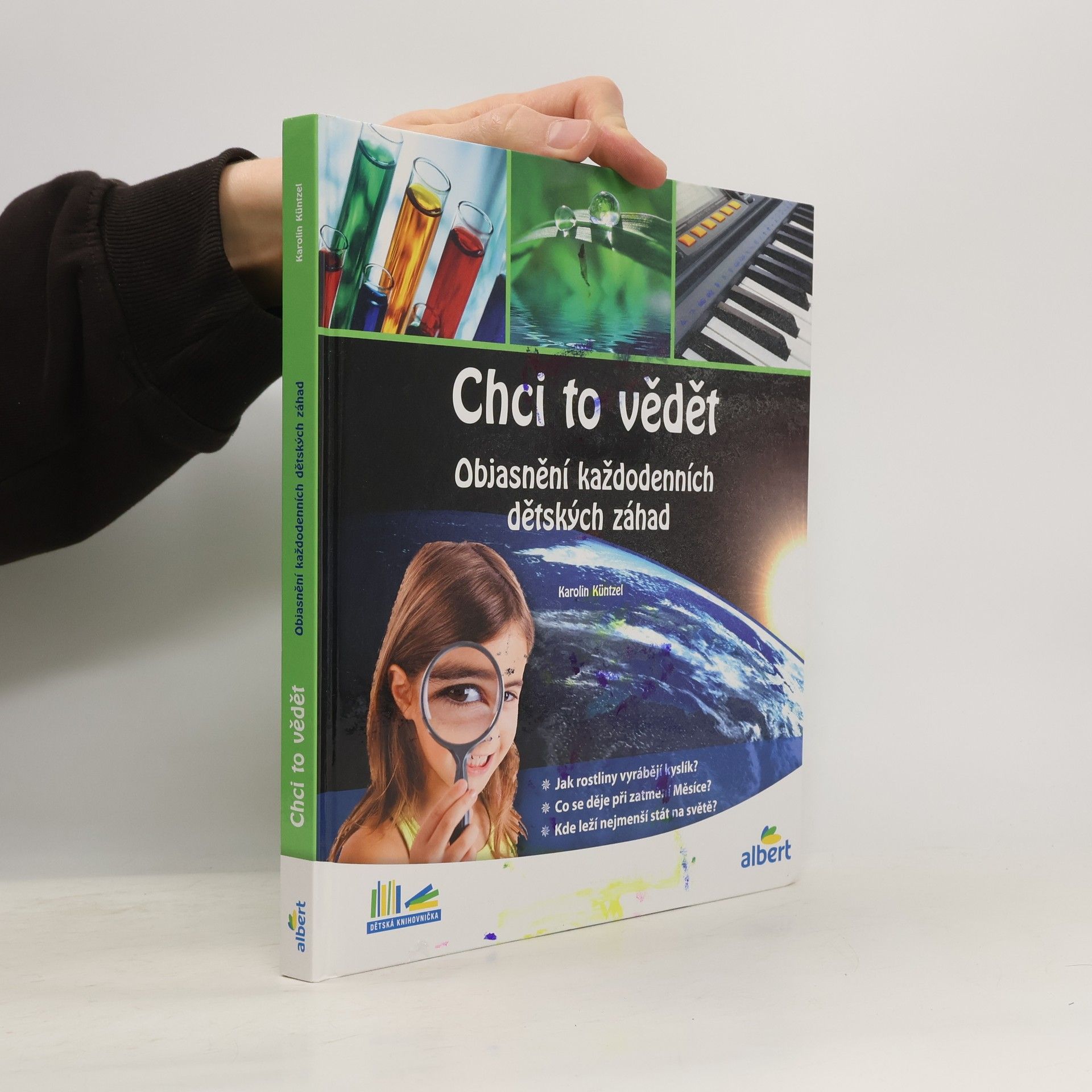 Karolin Küntzel Chci to vědět: Objasnění každodenních dětských záhad