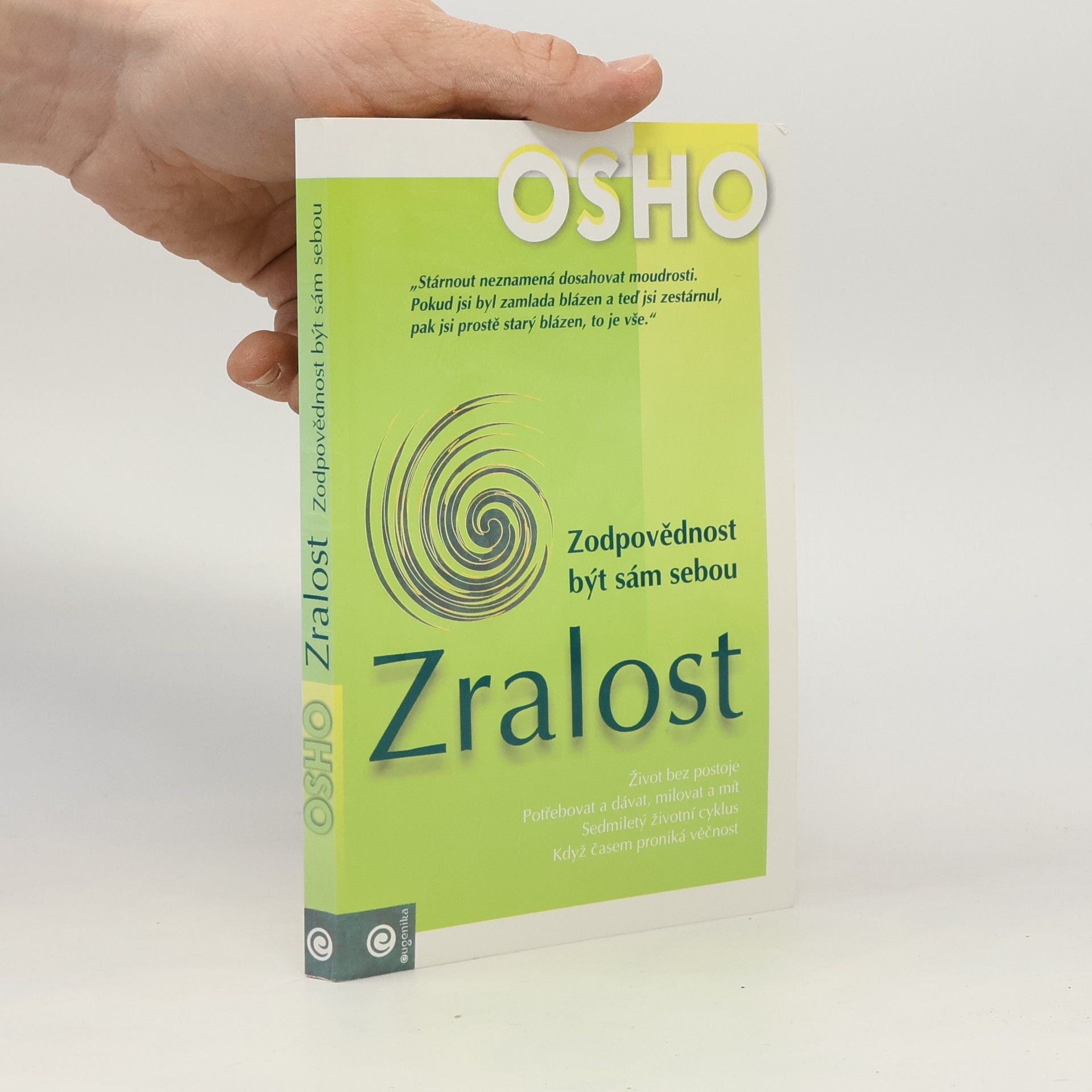 Ošó Zralost. Zodpovědnost být sám sebou
