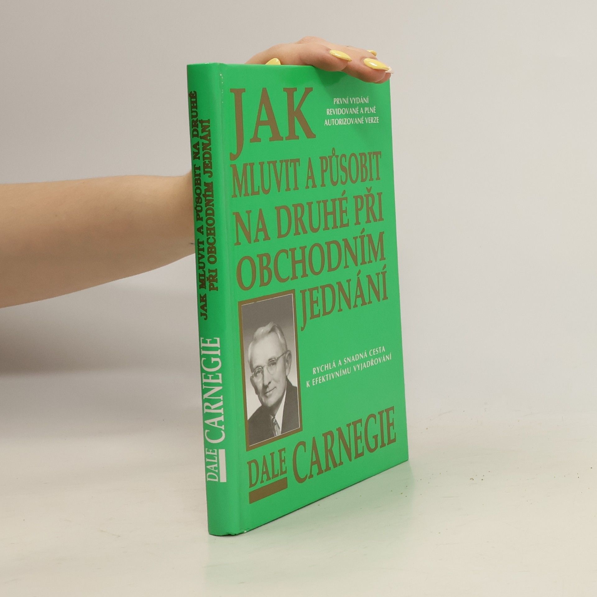 Dale Carnegie Jak mluvit a působit na druhé při obchodním jednání