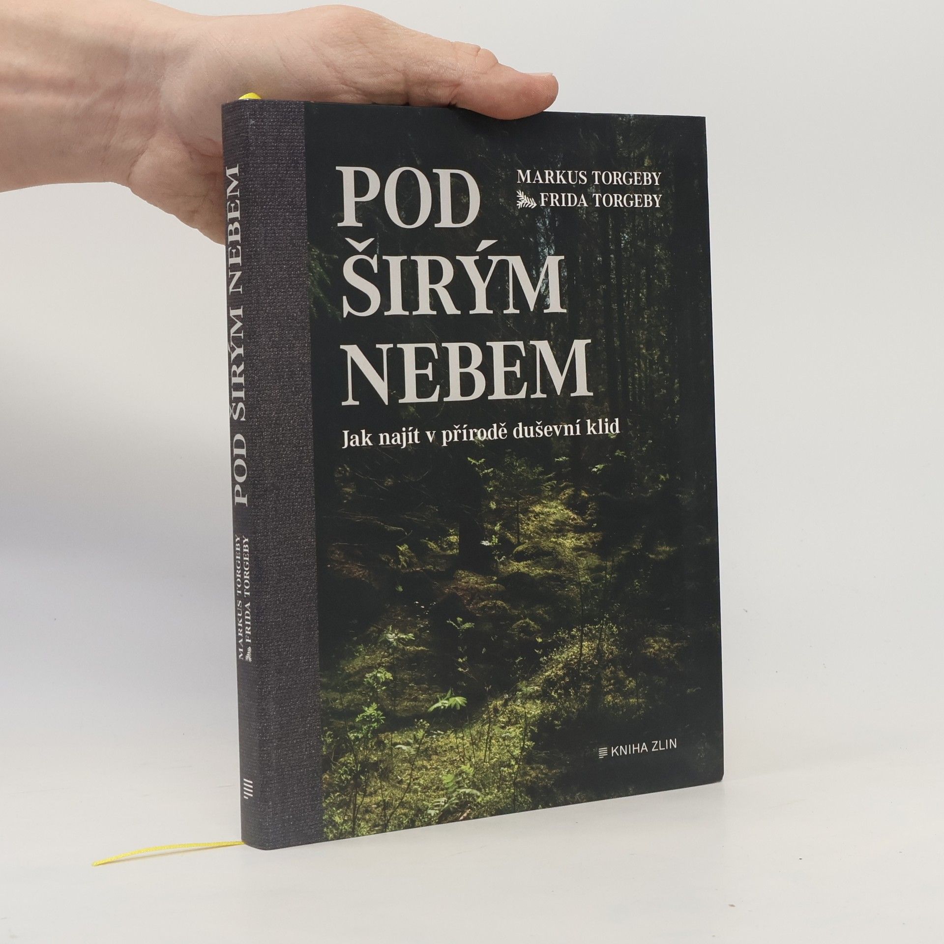 Markus Torgeby Pod širým nebem : jak najít v přírodě duševní klid