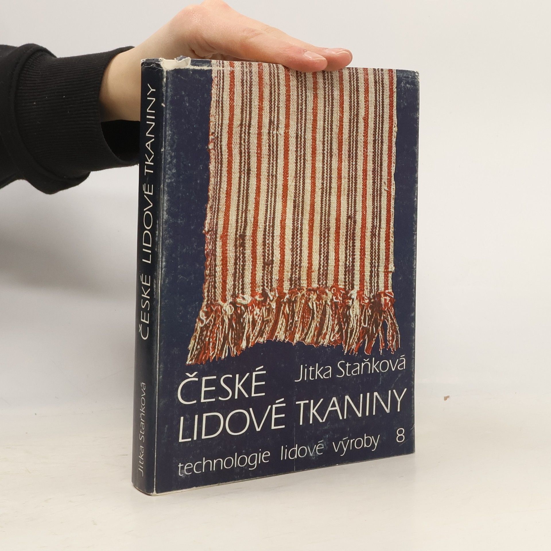 Jitka Staňková České lidové tkaniny (technologie lidové výroby 8)
