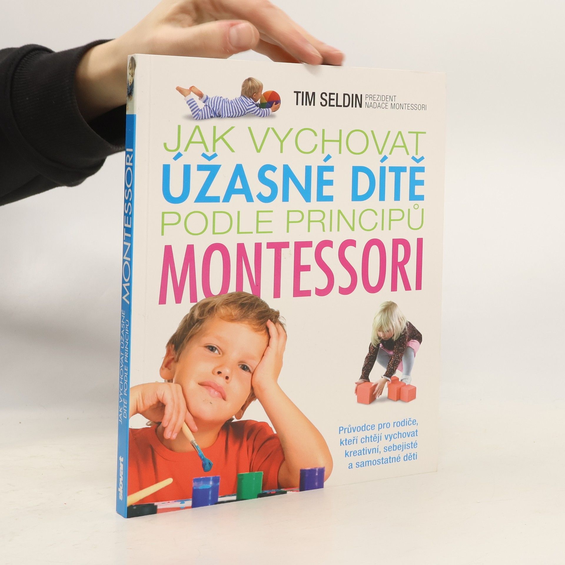 Tim Seldin Jak vychovat úžasné dítě podle principů Montessori