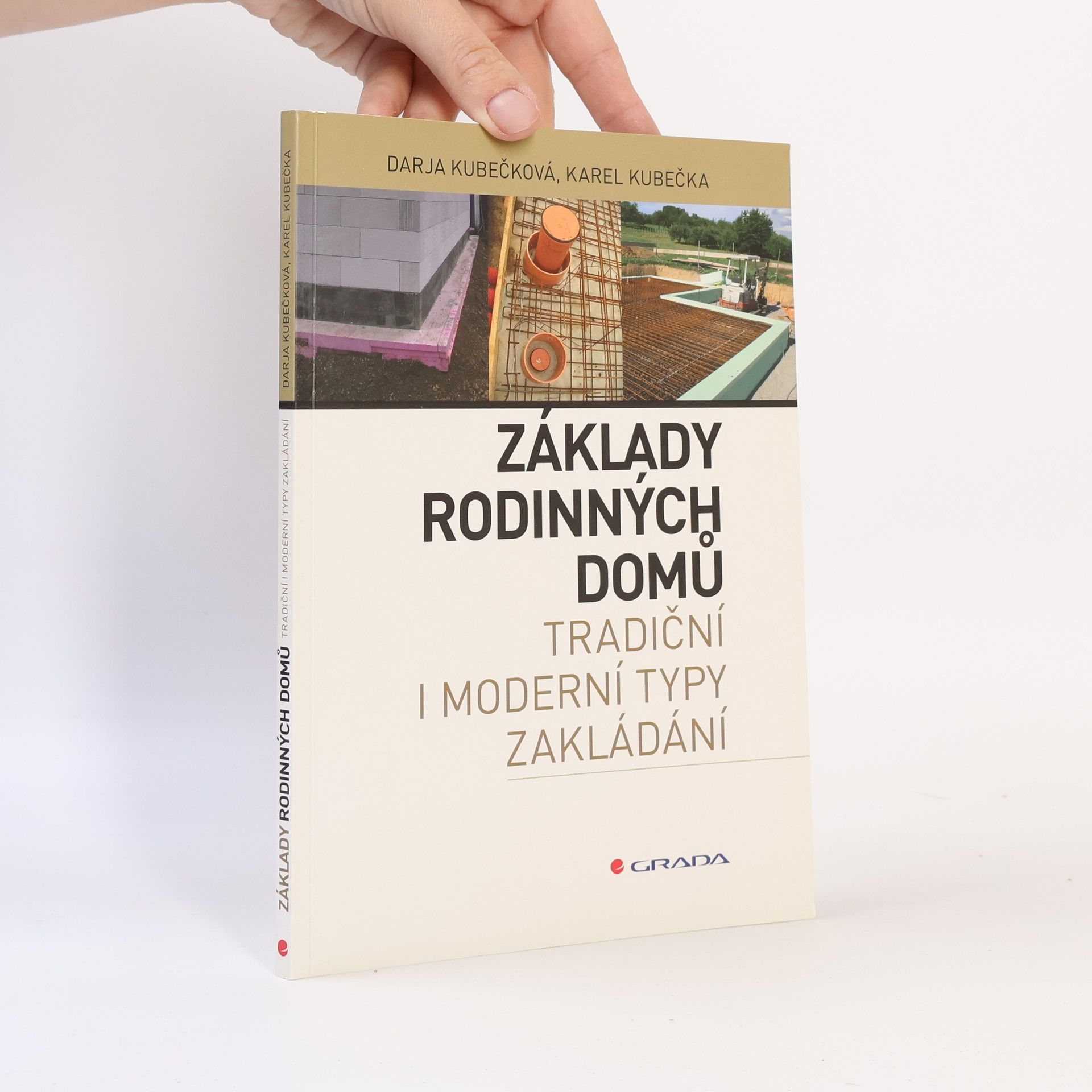 Darja Kubečková Skulinová Základy rodinných domů - tradiční i moderní typy zakládání