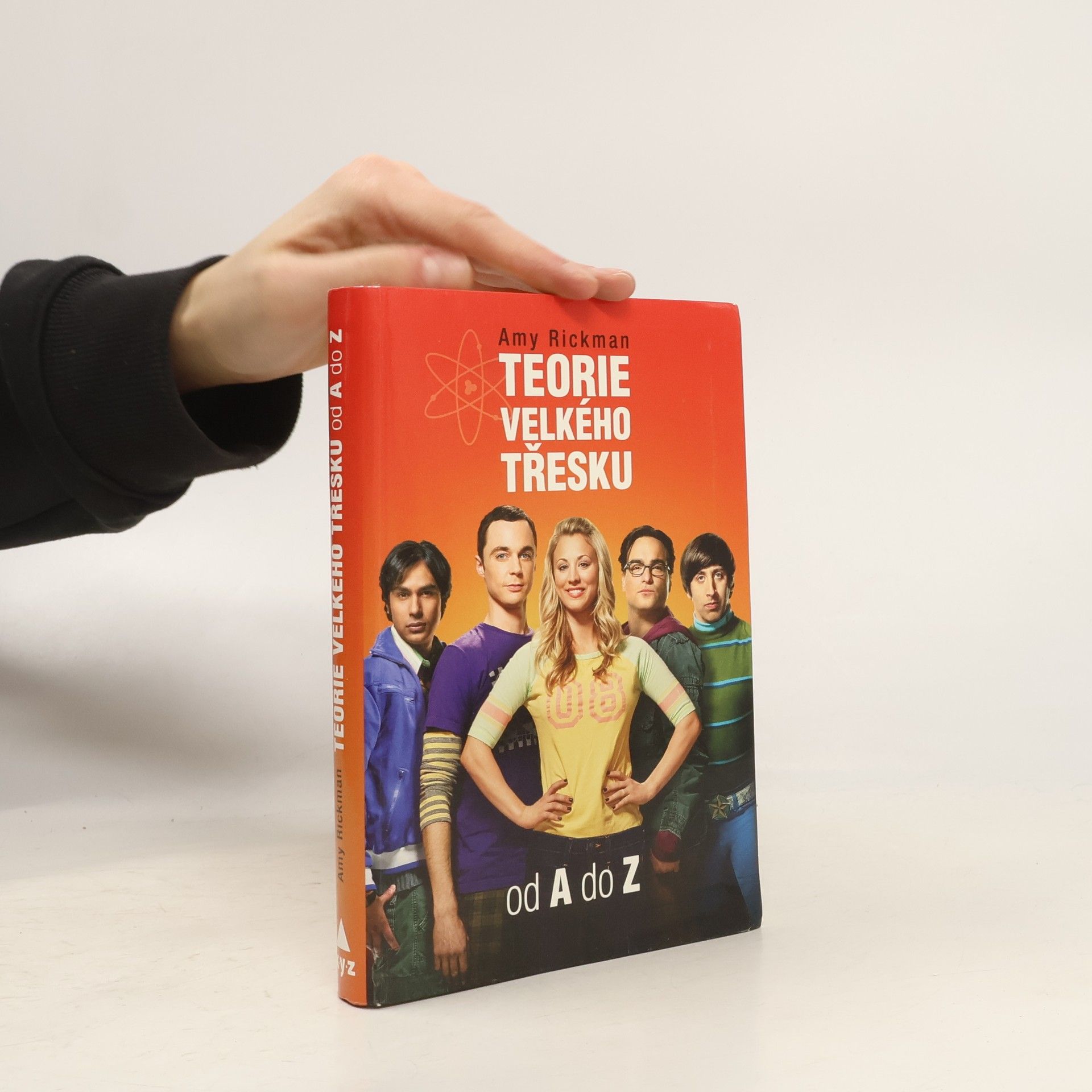 Amy Rickman Teorie velkého třesku od A do Z