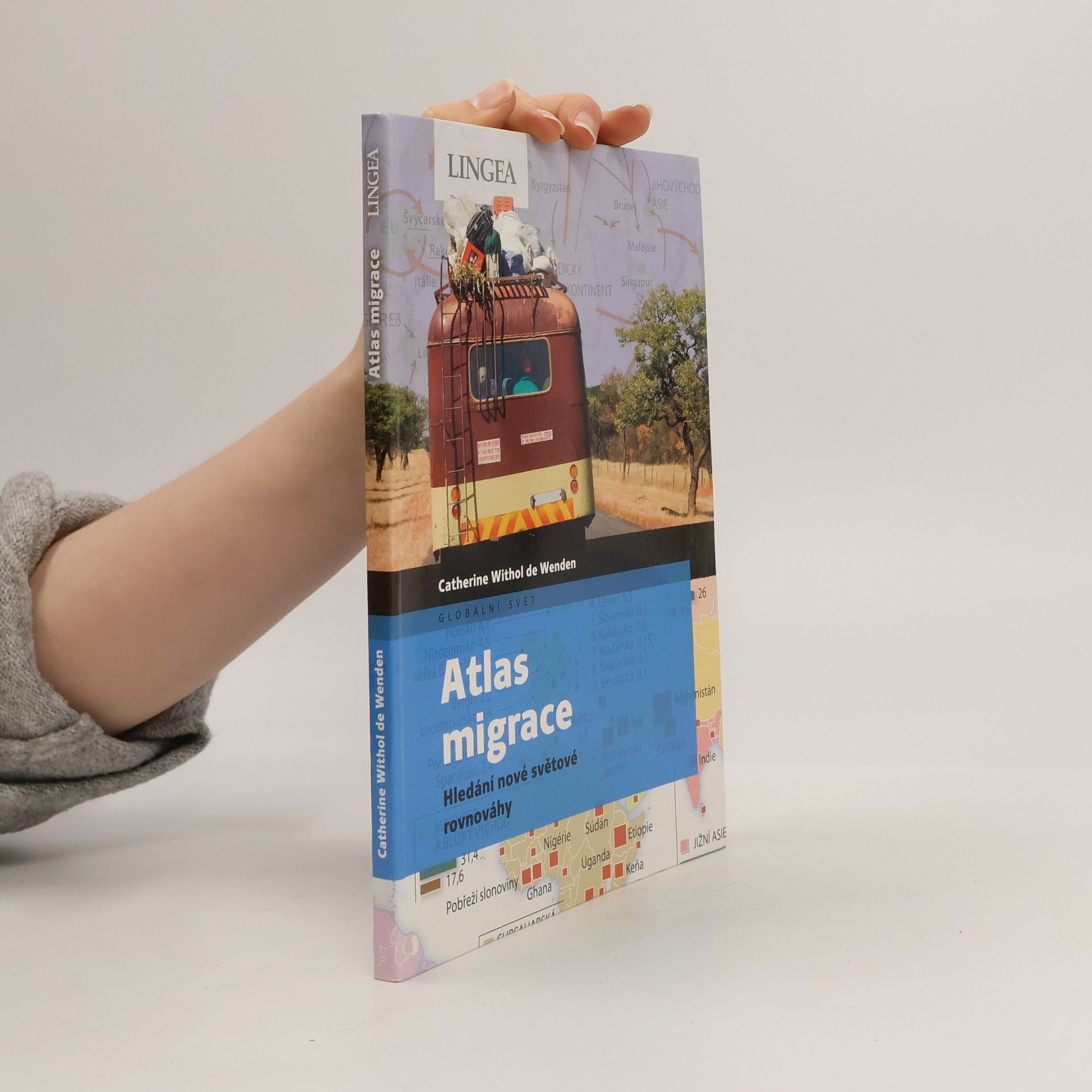 Catherine Wihtol de Wenden Atlas migrace: Hledání nové světové rovnováhy