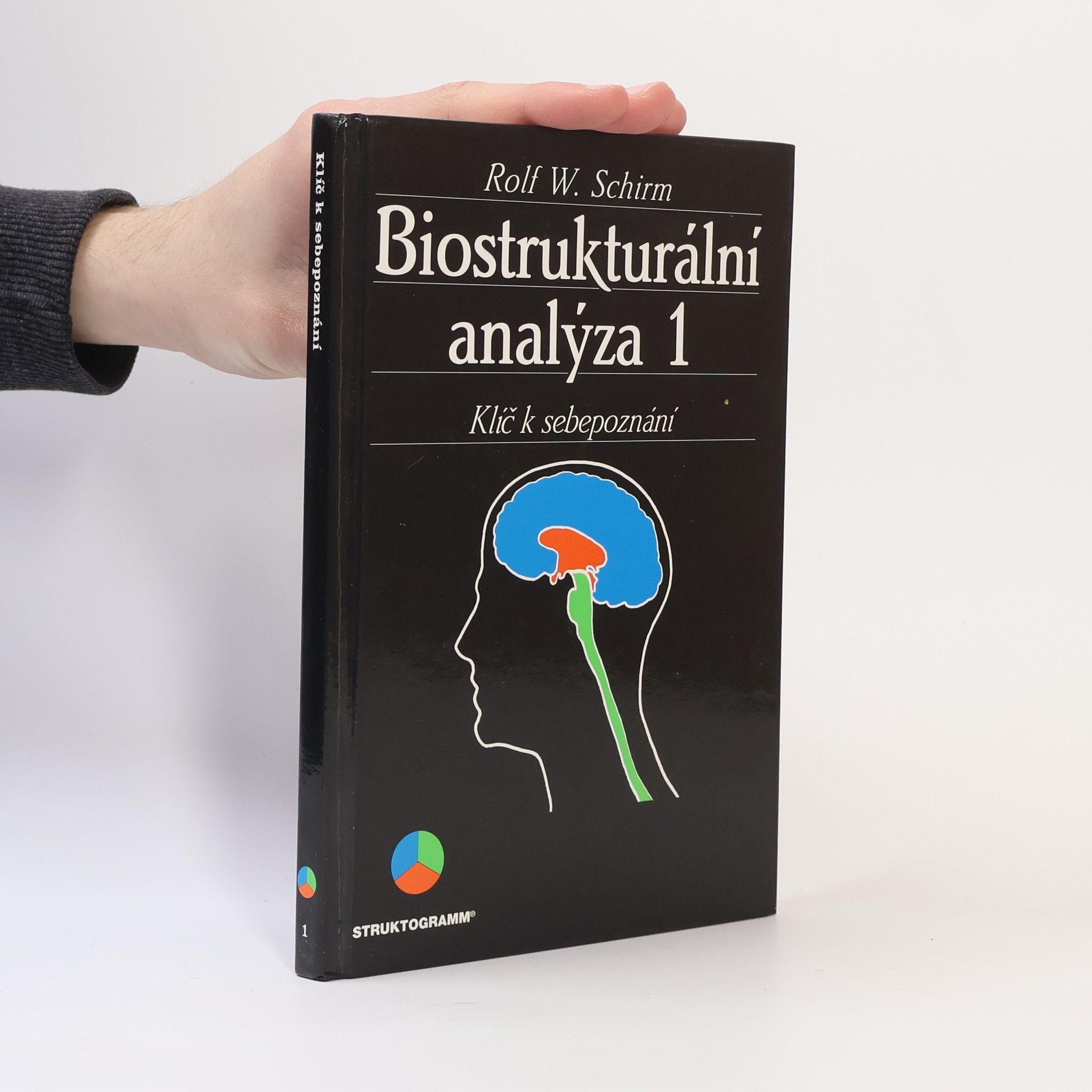 Rolf W. Schrim Biostrukturální analýza 1: Klíč k sebepoznání