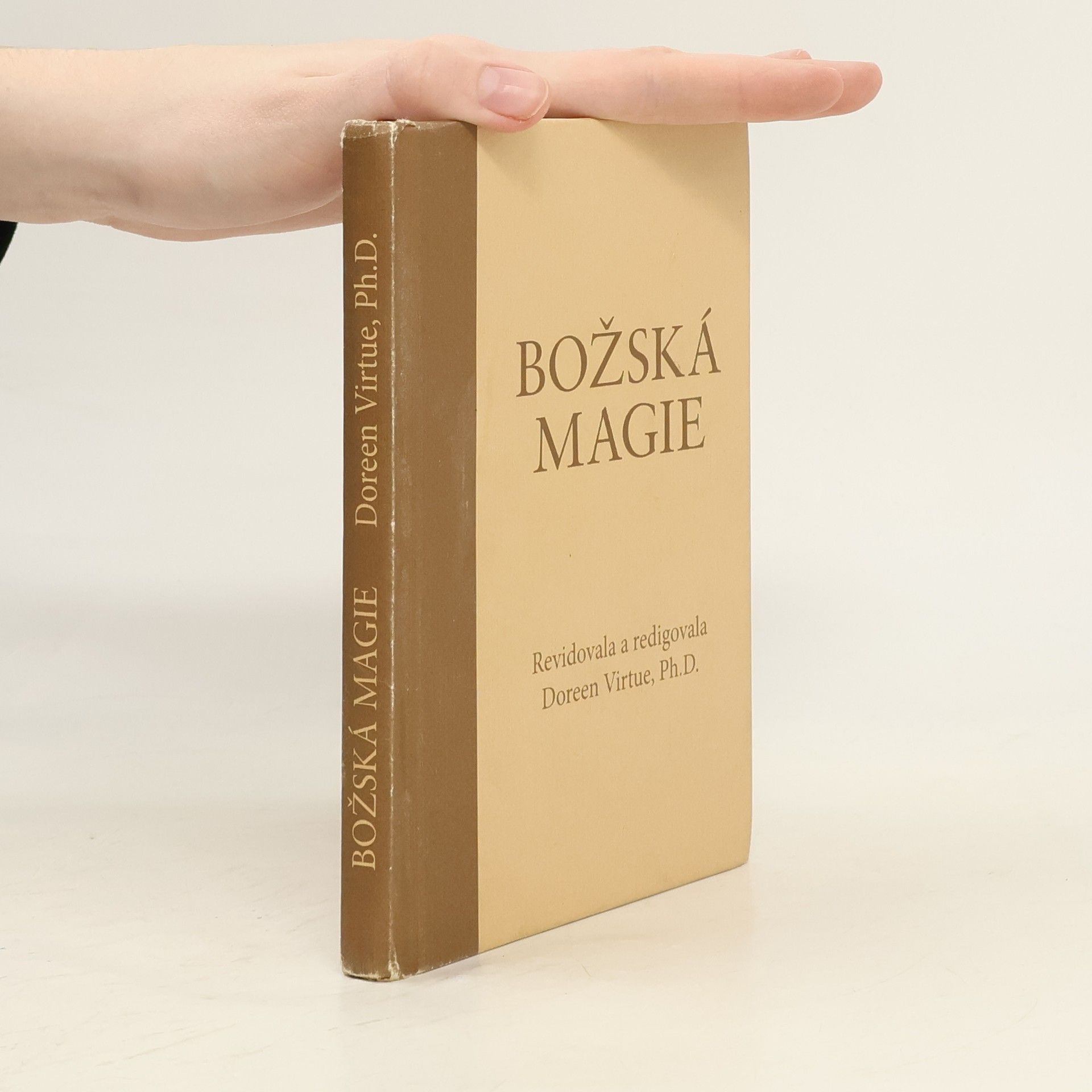 Doreen Virtue Božská magie: Nový výklad klasické hermetické alchymické rukověti Kybalion: Sedm posvátných tajemství manifestace