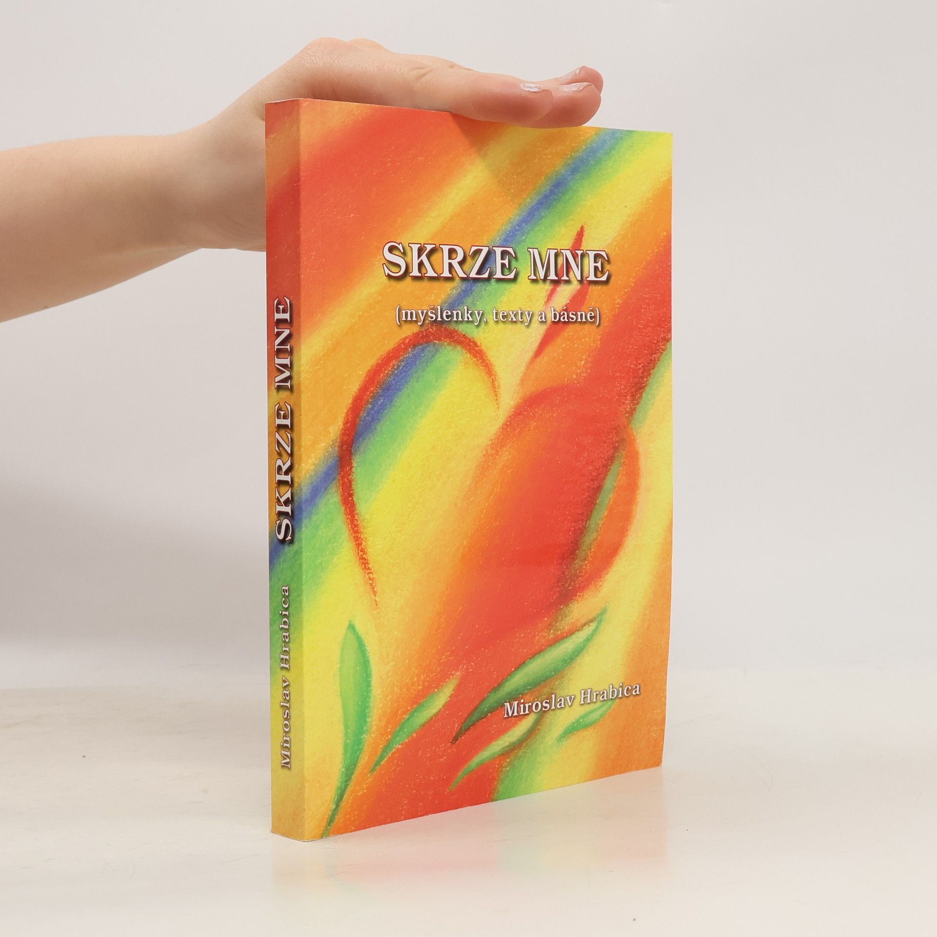 Miroslav Hrabica Skrze mne