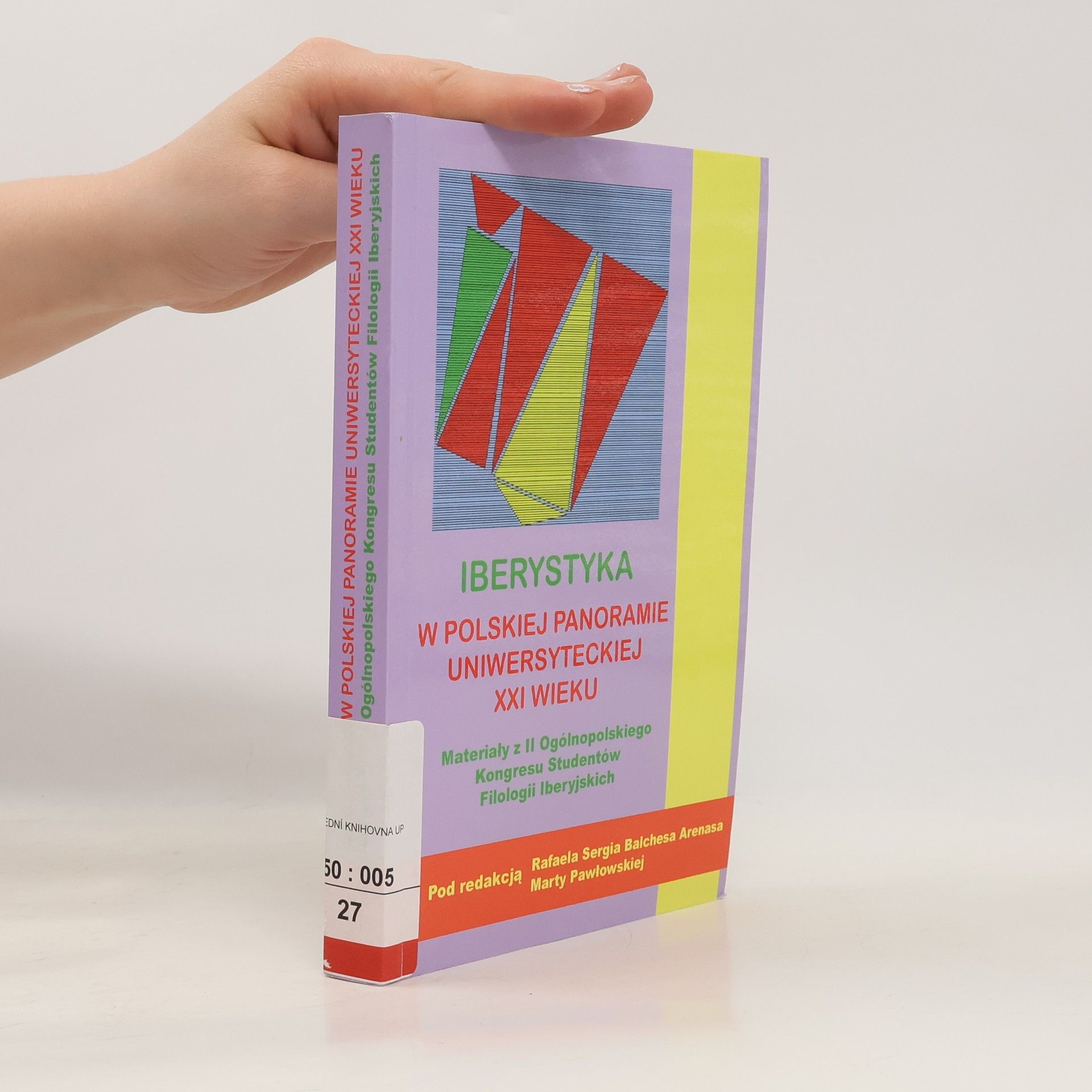 Rafaela Sergia Balchesa Arenasa Iberystyka w polskiej panoramie uniwersyteckiej XXI wieku