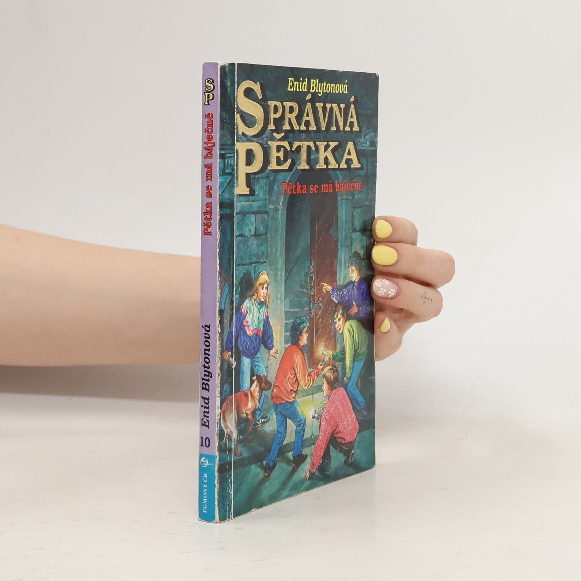 Enid Blyton Správná pětka. Pětka se má báječně