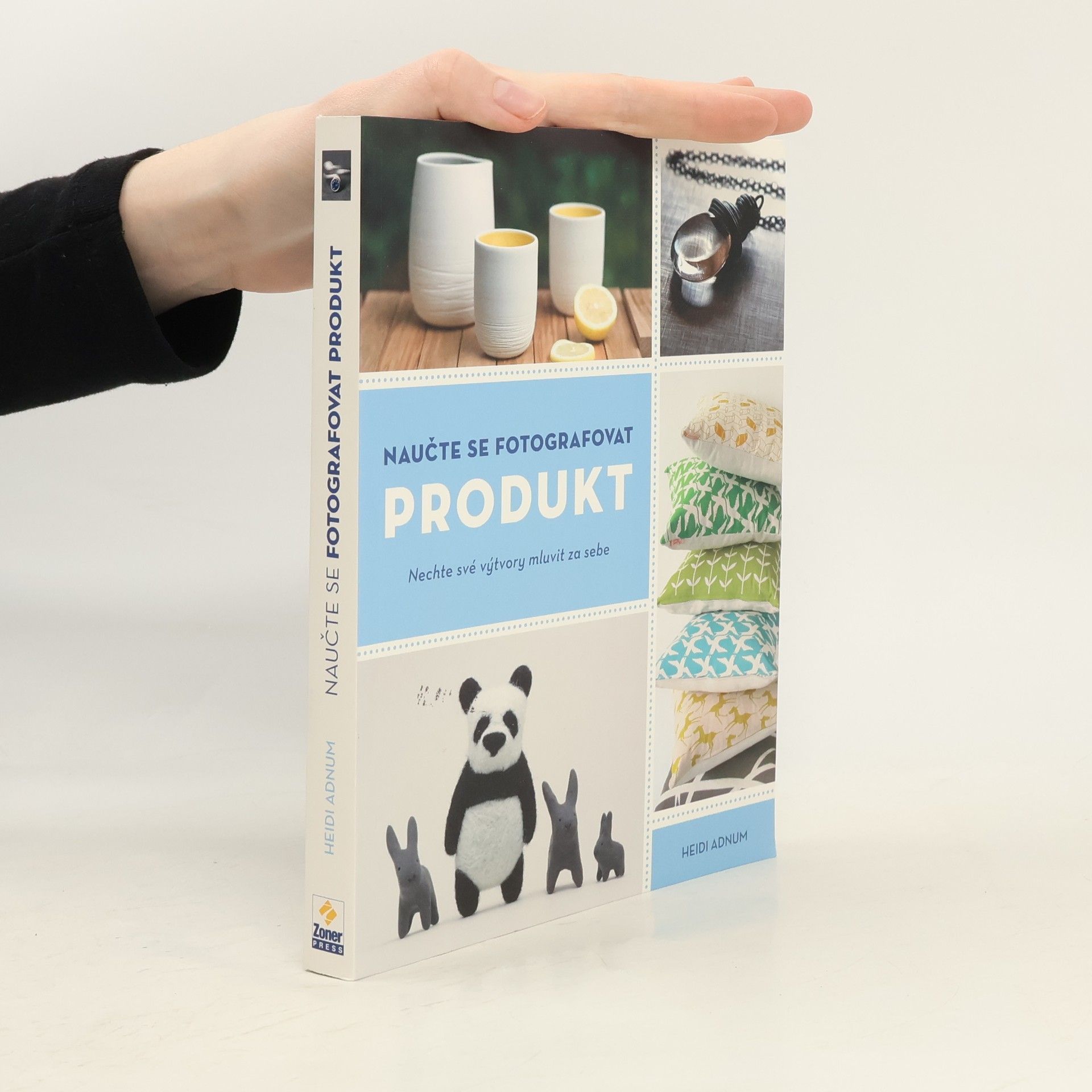Heidi Adnum Naučte se fotografovat produkt. Nechte své výtvory mluvit za sebe
